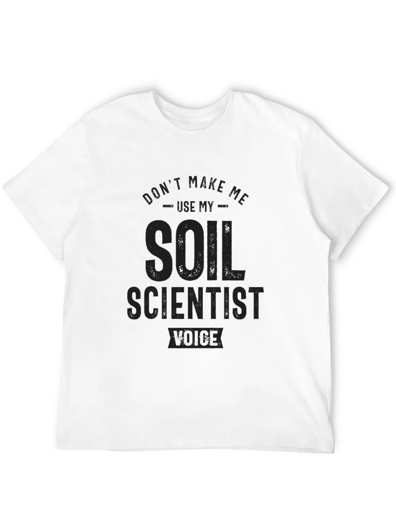 Black Soil Scientist Voice T-Shirt - Black Novelty Tee view 12