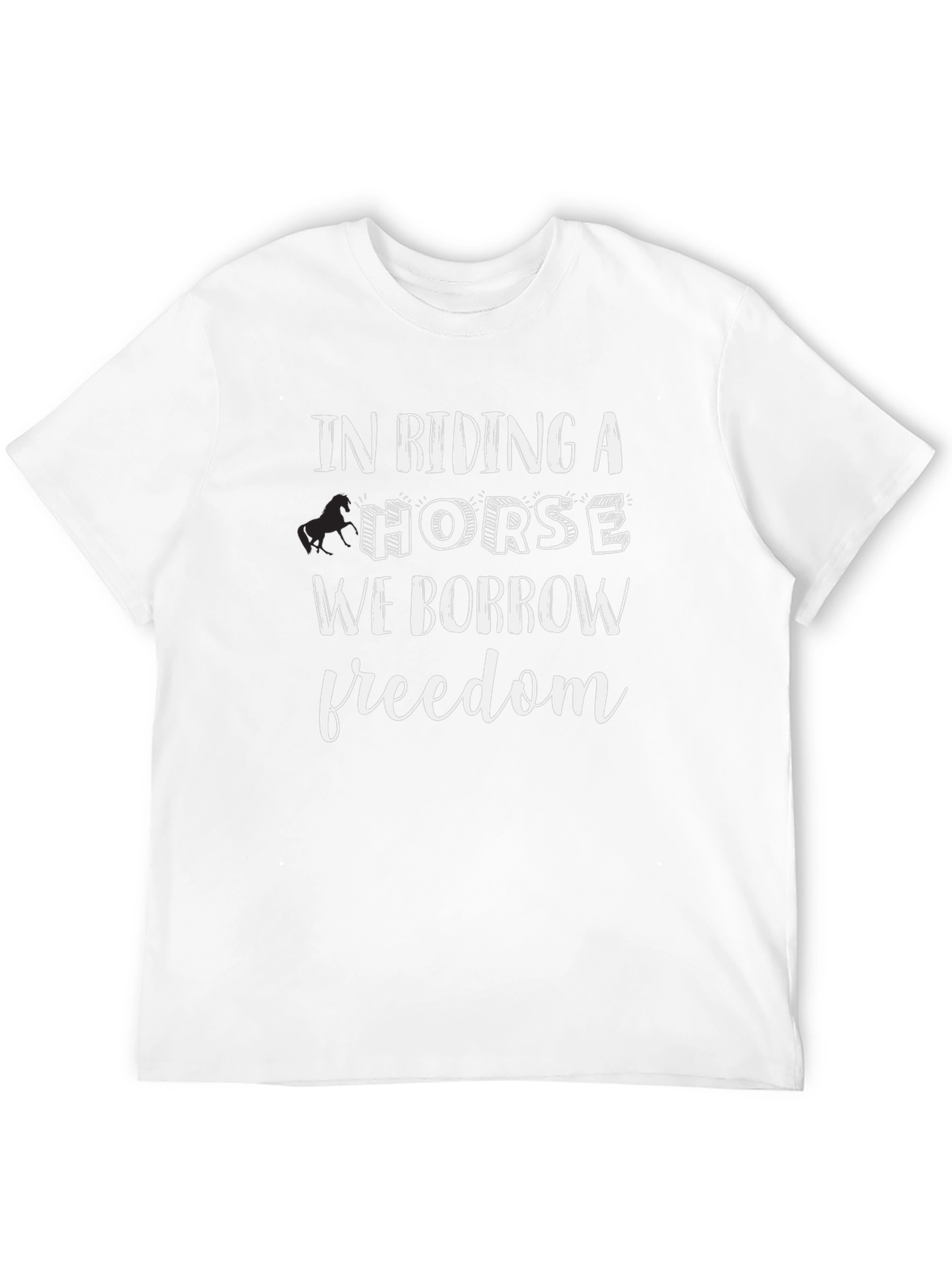 In Riding a Horse We Borrow Freedom T-Shirt - 12
