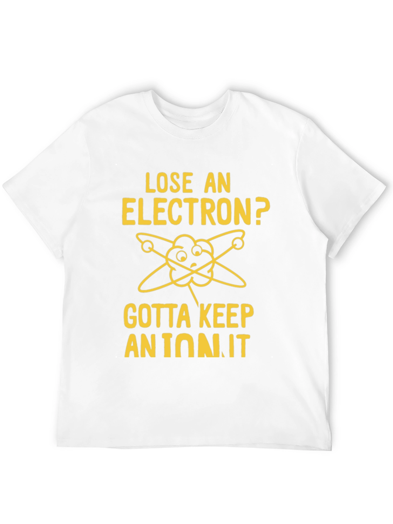 Black Lose an Electron? Gotta Keep an Ion It T-Shirt view 12