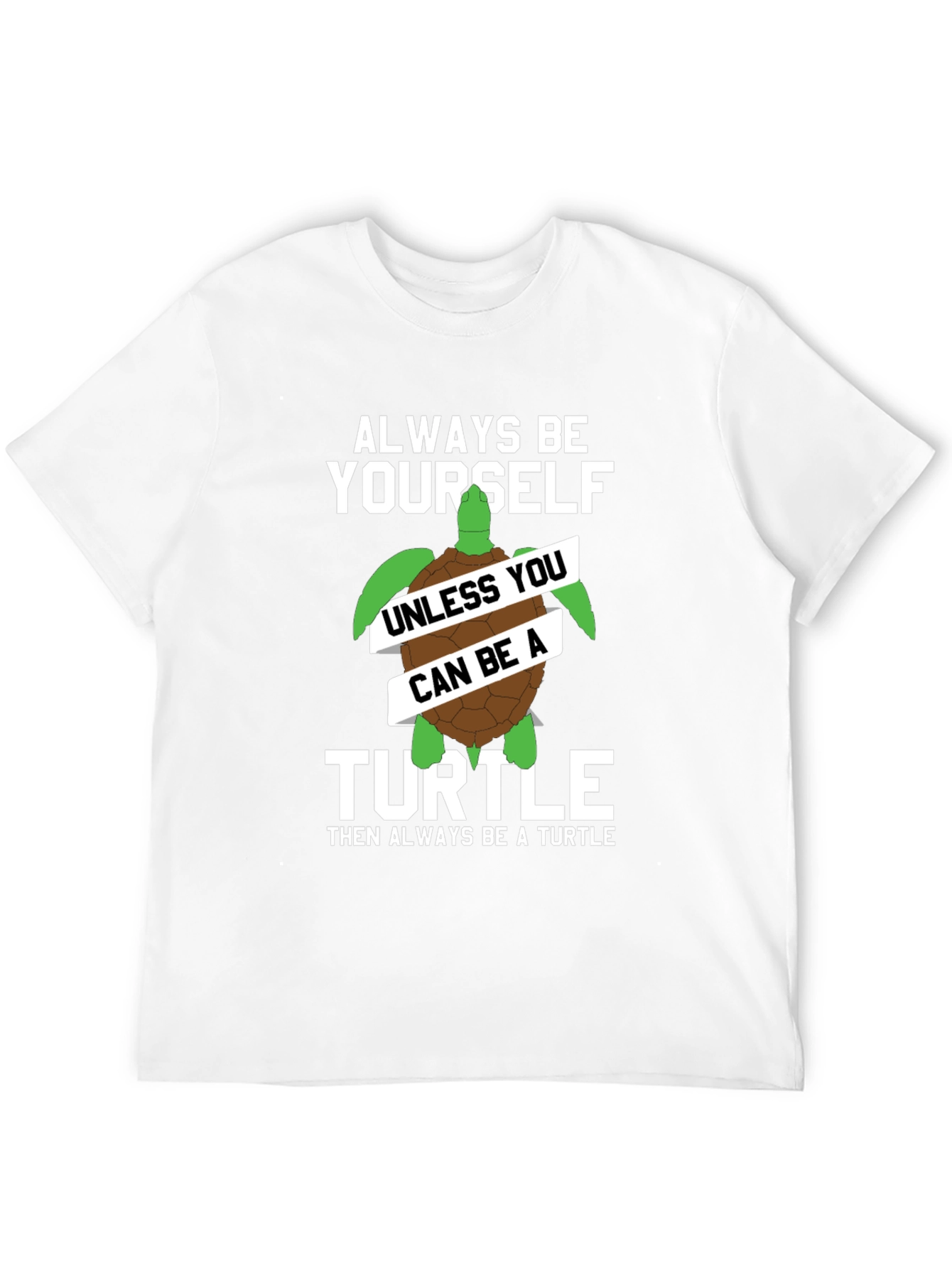 Black Always Be Yourself Unless You Can Be A Turtle T-Shirt view 12