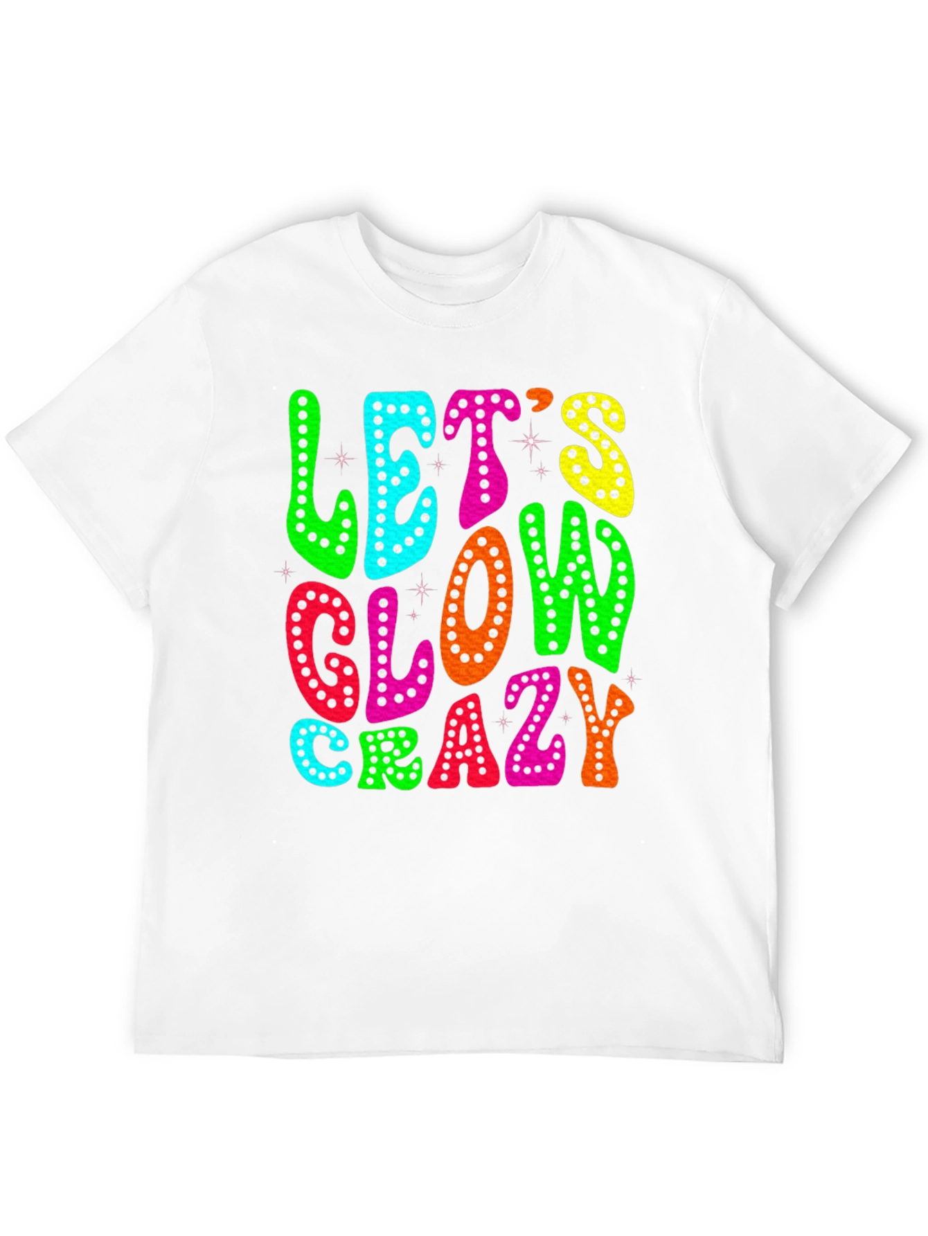 Black Let's Glow Crazy T-Shirt view 12