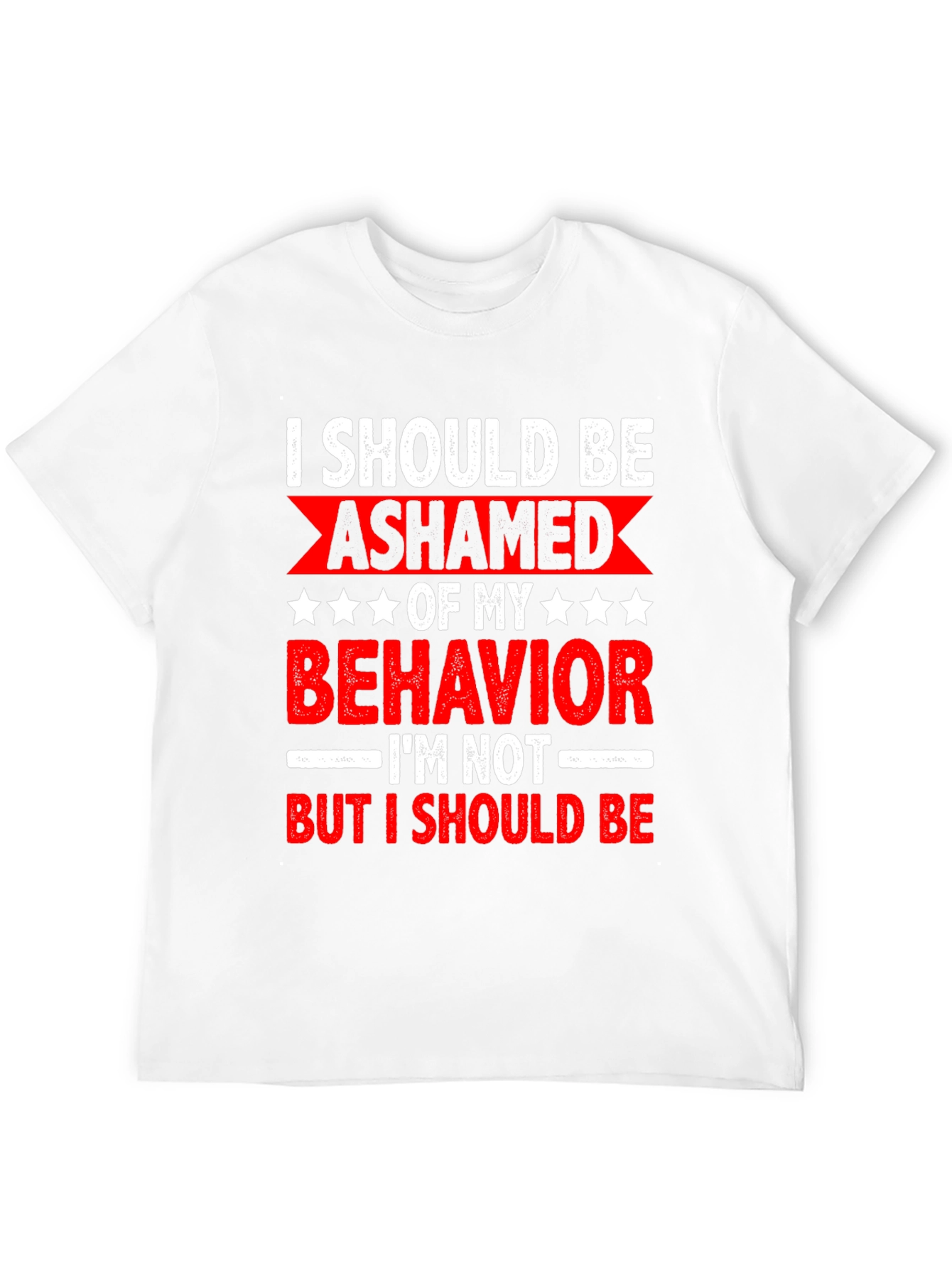 Black Funny Sarcastic Graphic Tee - I Should Be Ashamed view 12