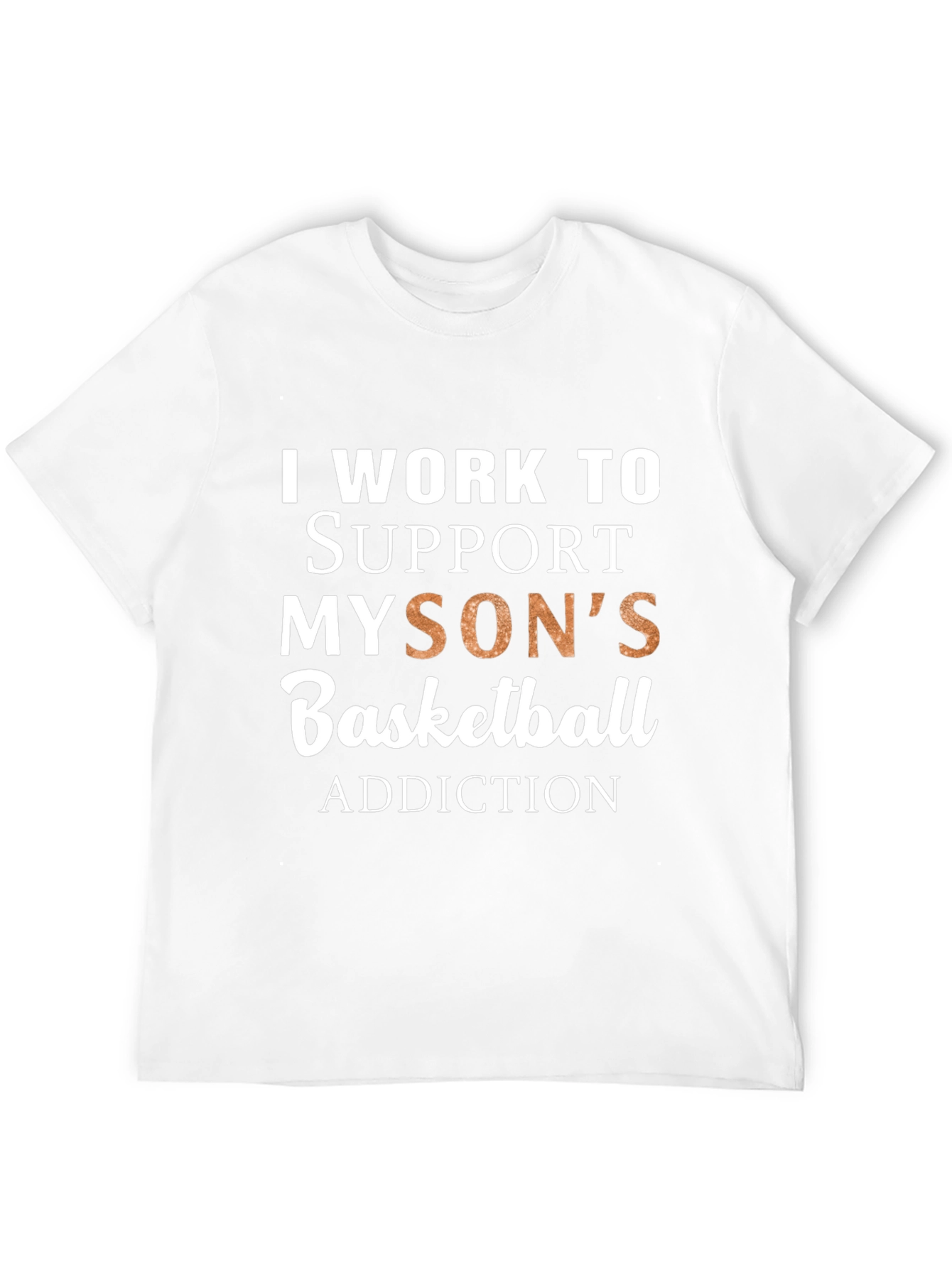 Black Basketball Dad T-Shirt: I Work To Support My Son's Addiction view 12