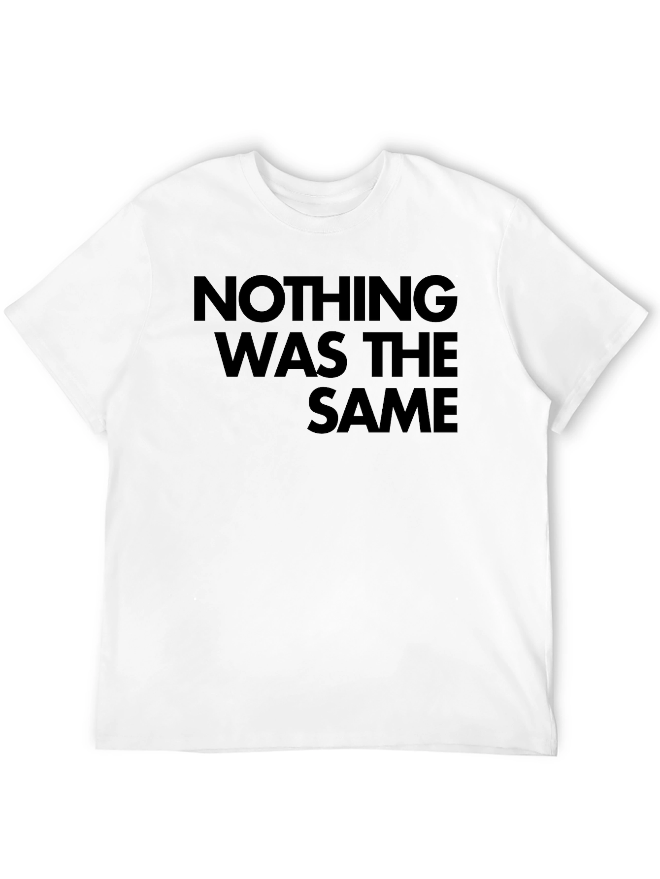 Black Nothing Was The Same Graphic Tee - Unisex Black T-Shirt view 12