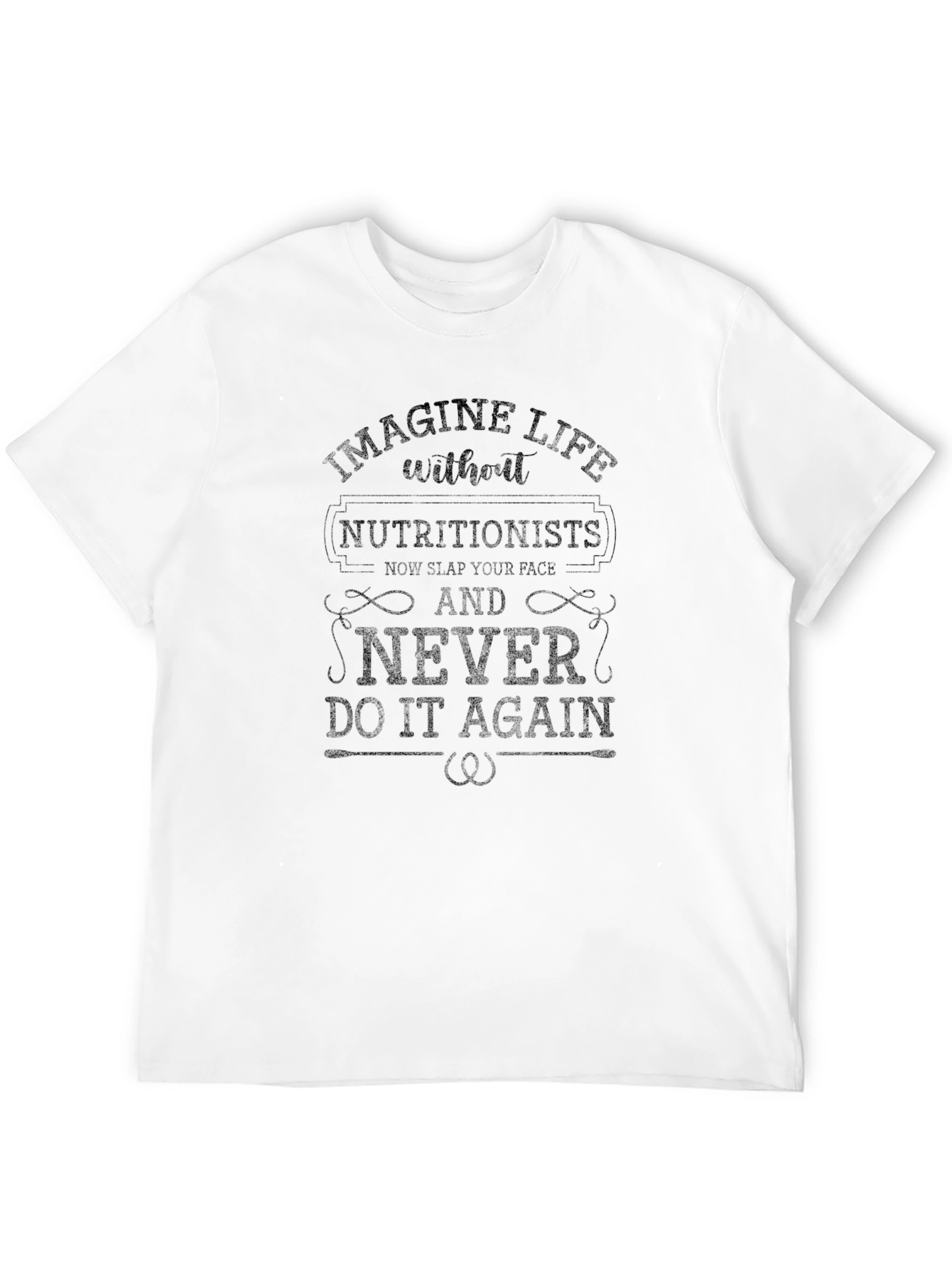 Black Imagine Life Without Nutritionists T-Shirt view 12