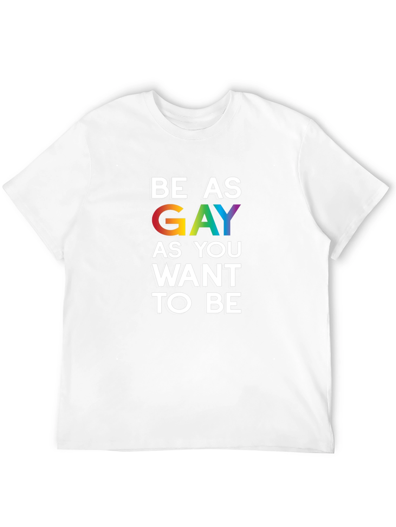Black Be As Gay As You Want To Be T-Shirt view 12