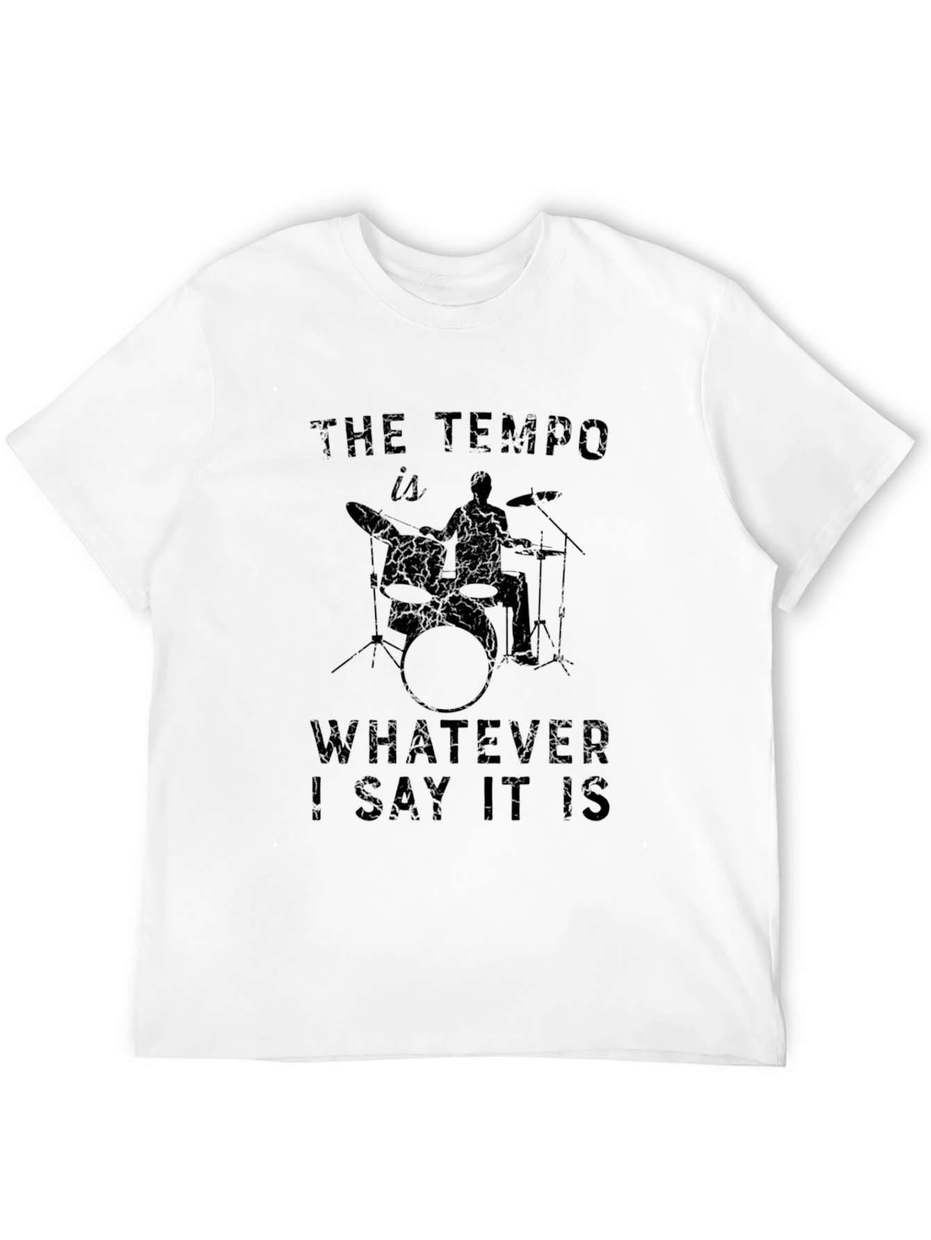 Black The Tempo is Whatever I Say It Is Drummer T-Shirt view 12