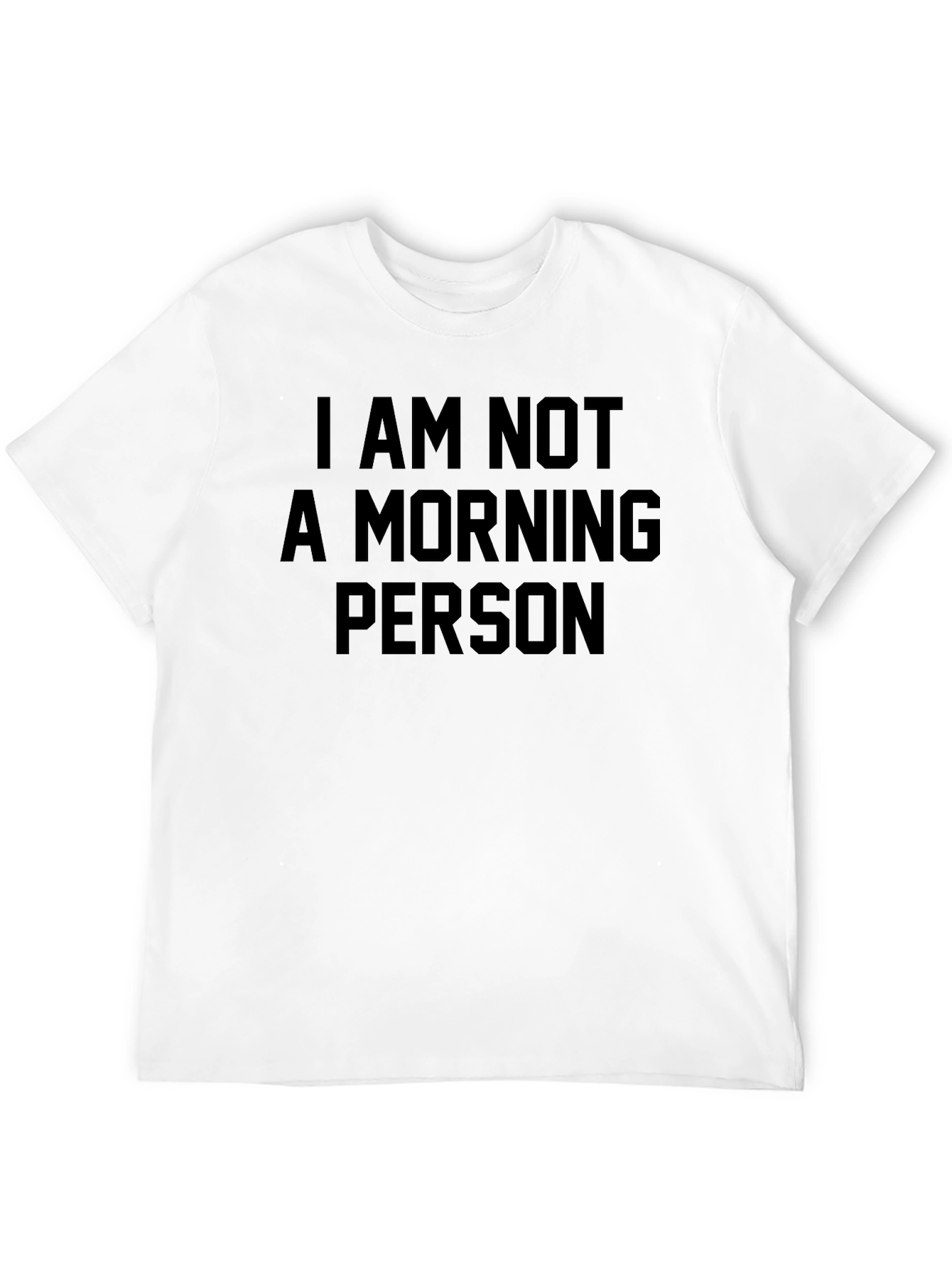 I Am Not A Morning Person - Graphic Tee - 12