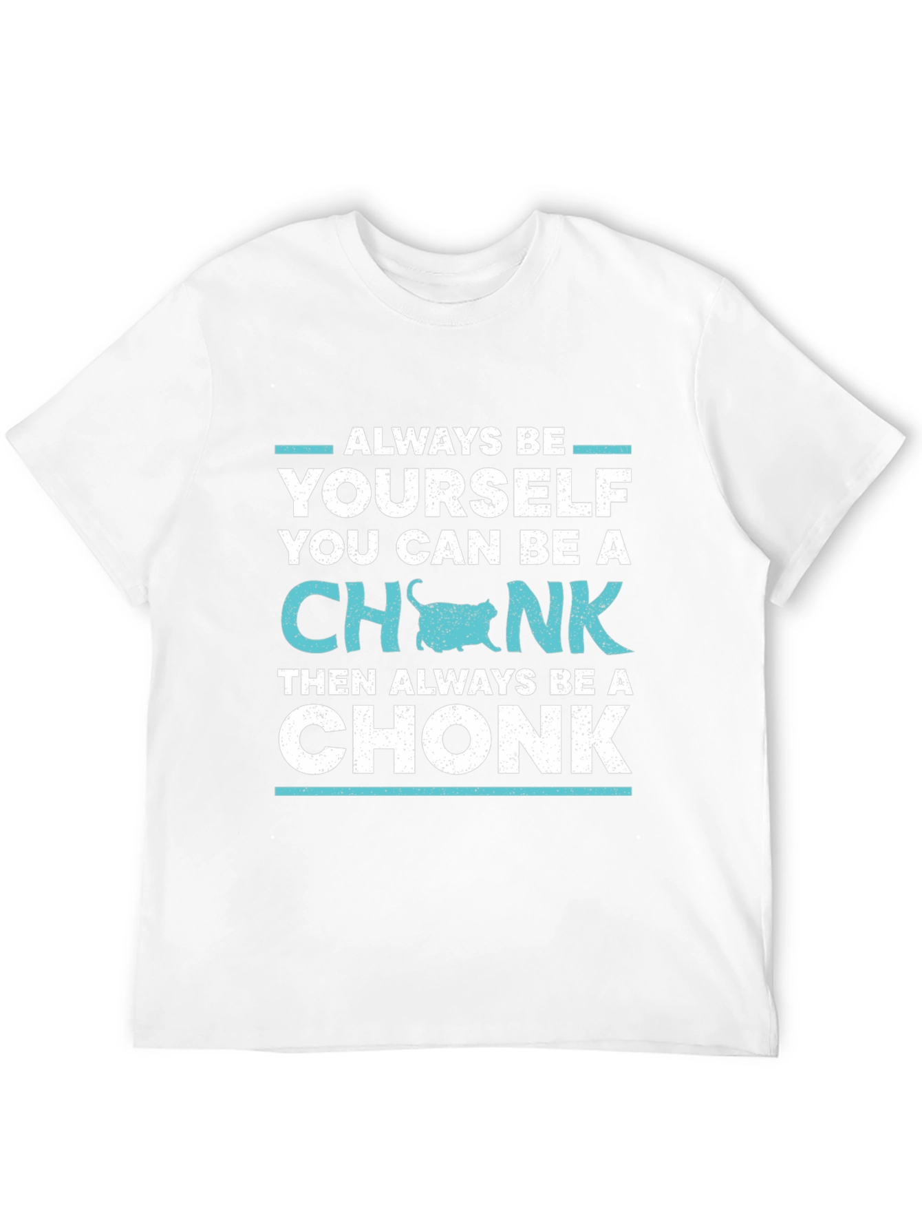 Black Be Yourself Chonk T-Shirt Funny Cat Lover Tee view 12
