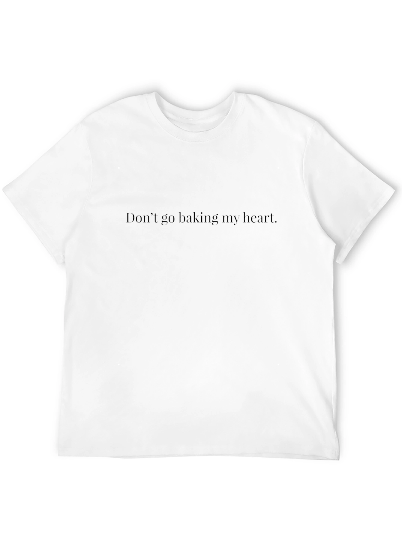 Black Don't Go Baking My Heart T-Shirt, Novelty Tee view 12