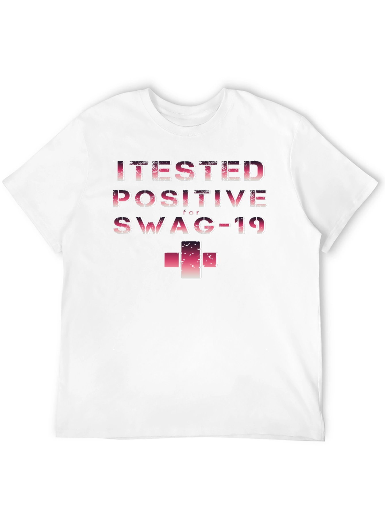 Black I Tested Positive for Swag-19 Funny T-Shirt view 12