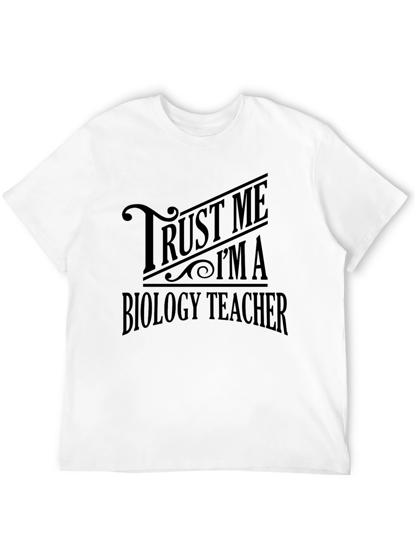 Black Trust Me I'm A Biology Teacher T-Shirt view 12