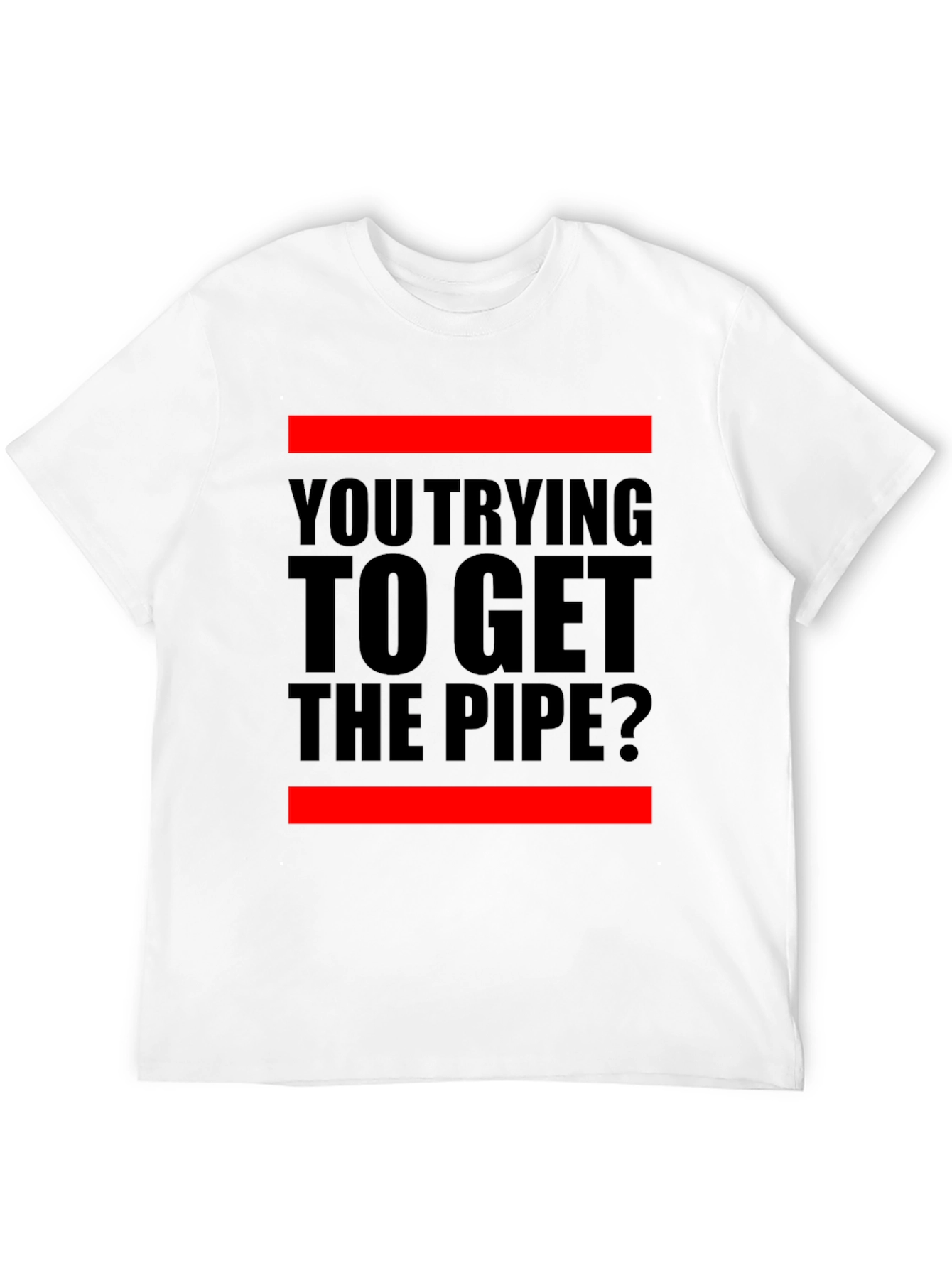 Black You Trying to Get the Pipe? Black Graphic Tee view 12