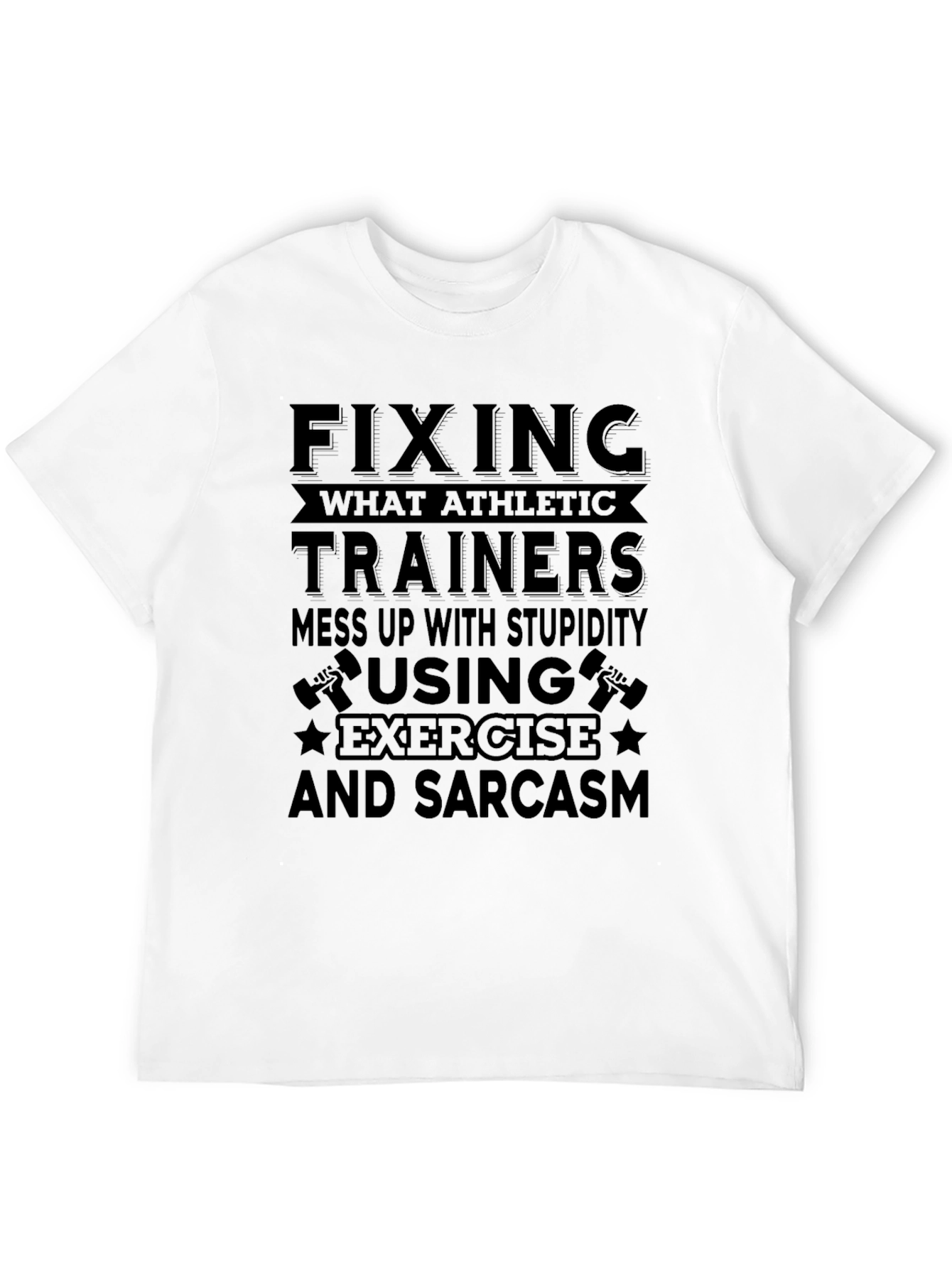 Black Funny Athletic Trainer T-Shirt - Exercise & Sarcasm view 12