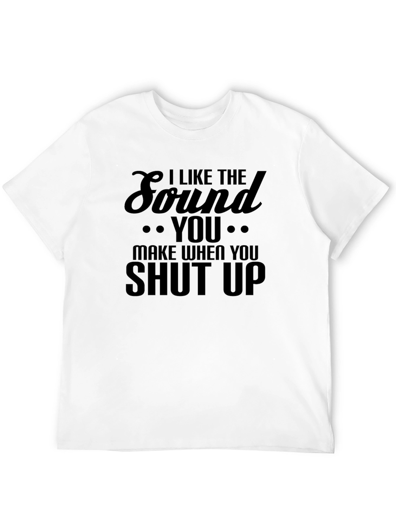 Black I Like the Sound Tee - Funny Graphic T-Shirt view 12