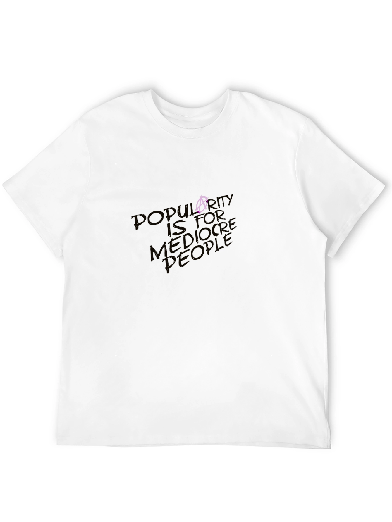 Black Popularity is for Mediocre People Graphic Tee view 12