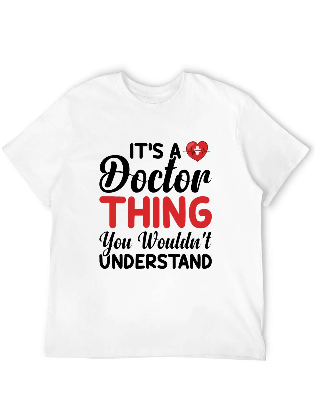 Black It's a Doctor Thing - Graphic T-Shirt view 12