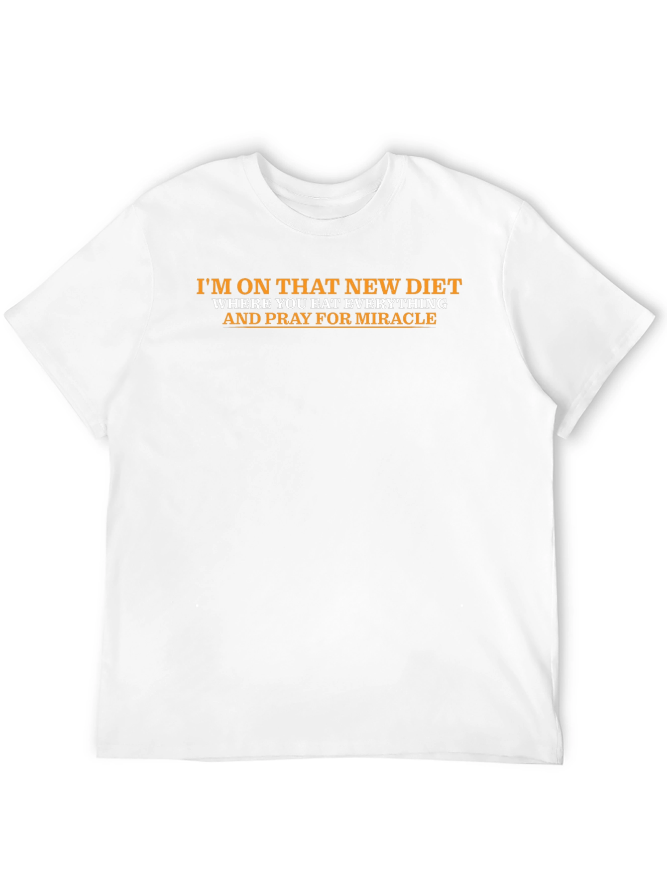 Black Funny Diet T-Shirt Eat Everything and Pray for Miracle view 12