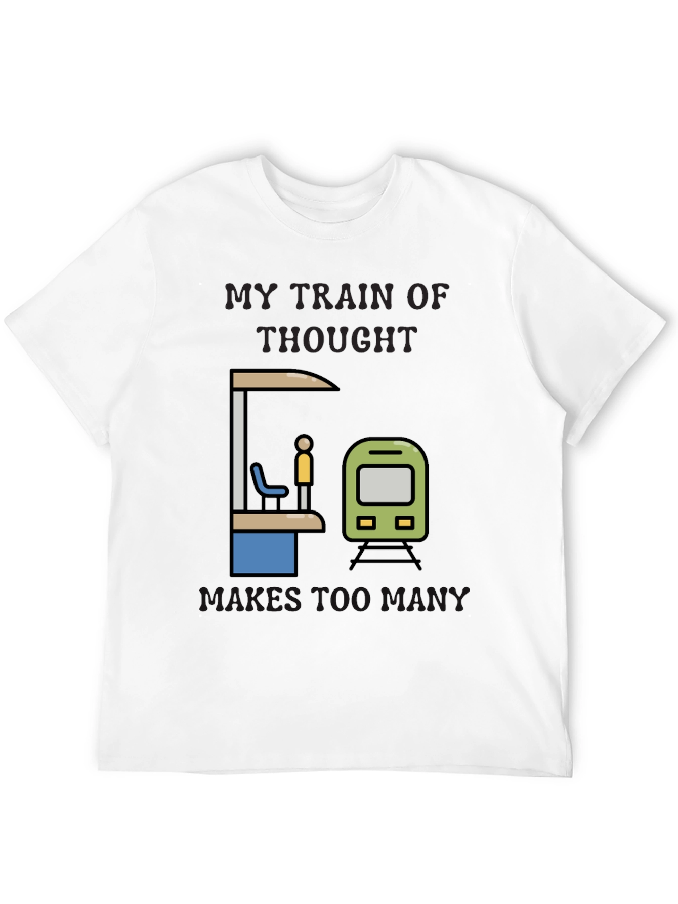 My Train of Thought T-Shirt: Humorous Graphic Tee - 12