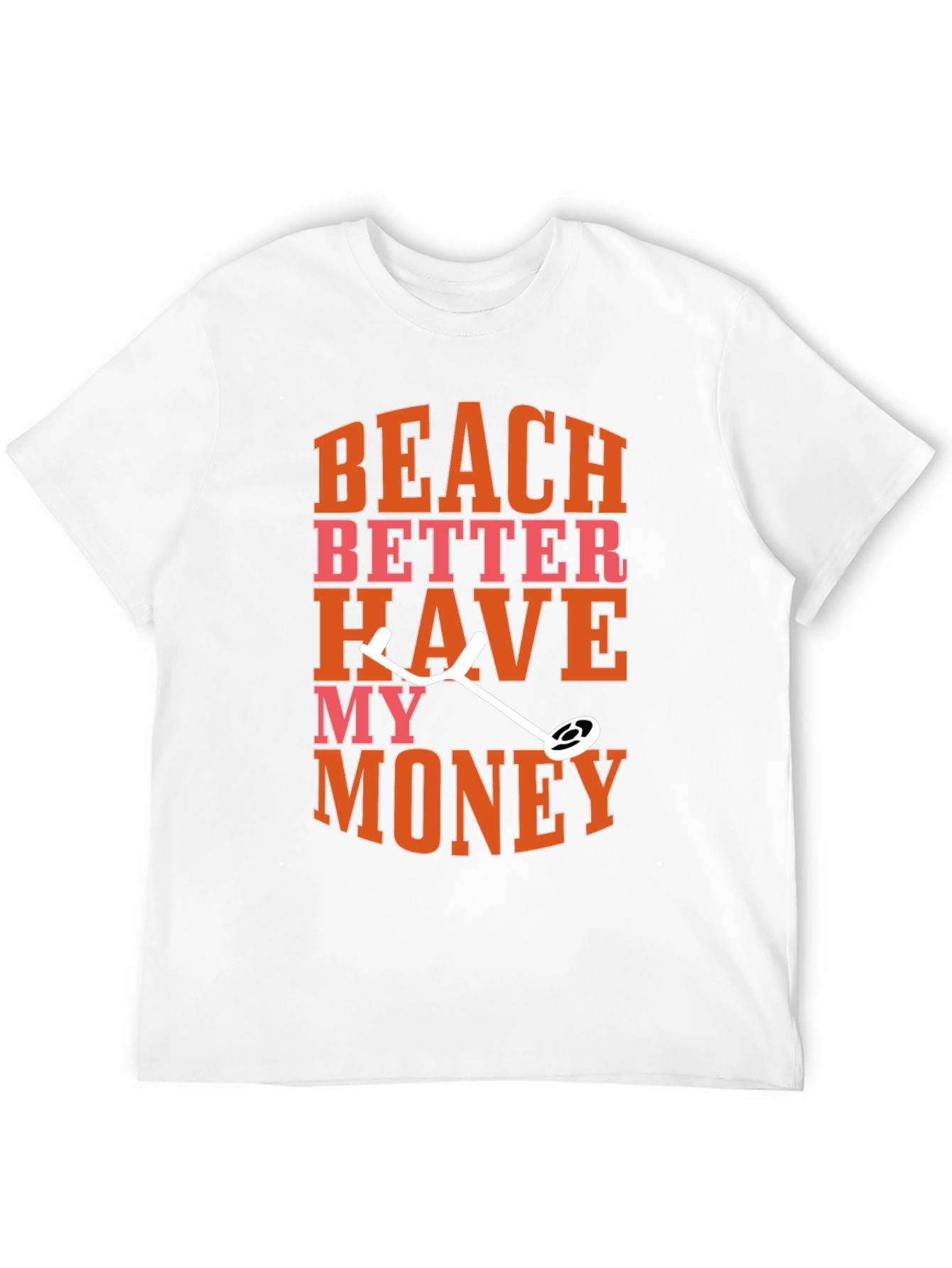 Black Beach Better Have My Money Metal Detecting Graphic Tee view 12