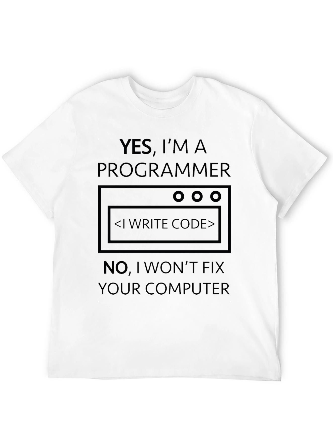 Black Funny Programmer T-Shirt - I Write Code, Don't Fix Computers! view 12