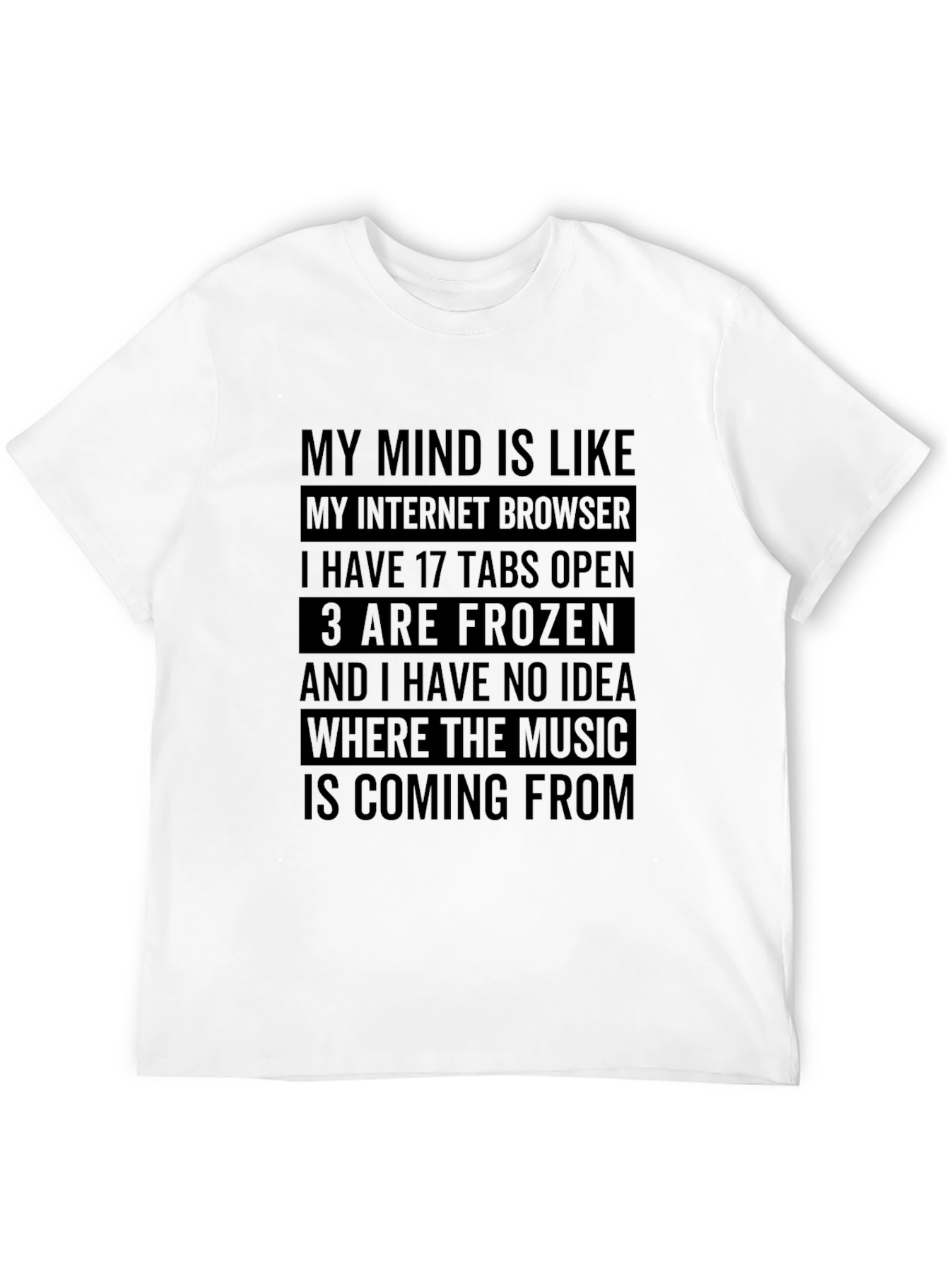 Black My Mind is Like My Internet Browser T-Shirt view 12