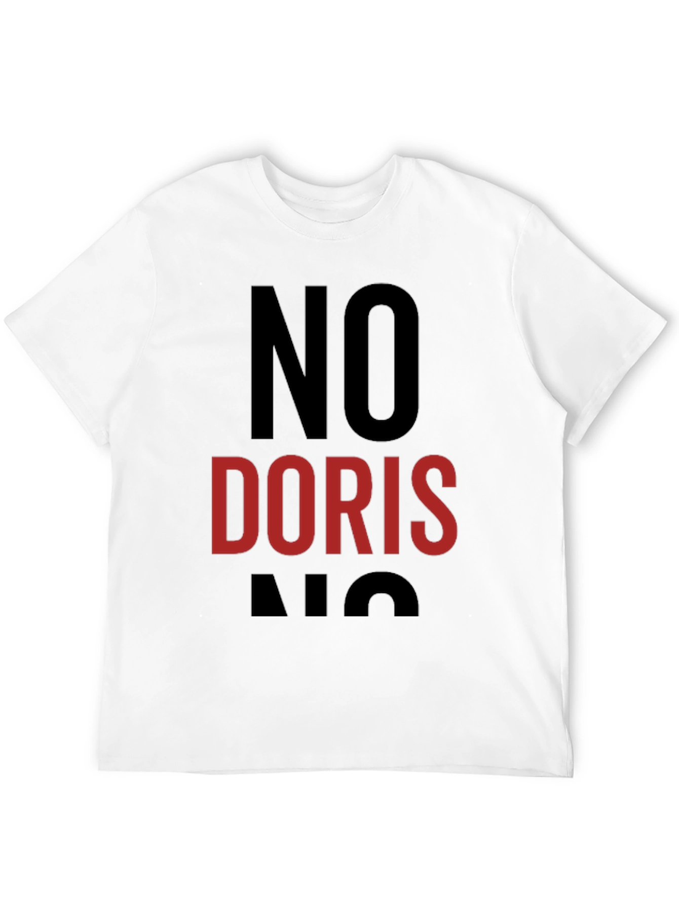 Black No Doris T-Shirt - Funny Sarcastic Humor Tee view 12