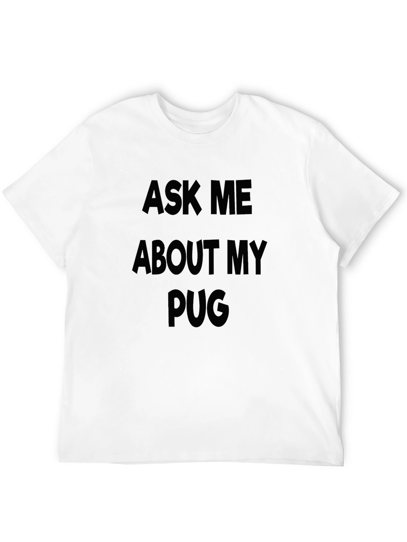 Black Ask Me About My Pug Graphic Tee view 12