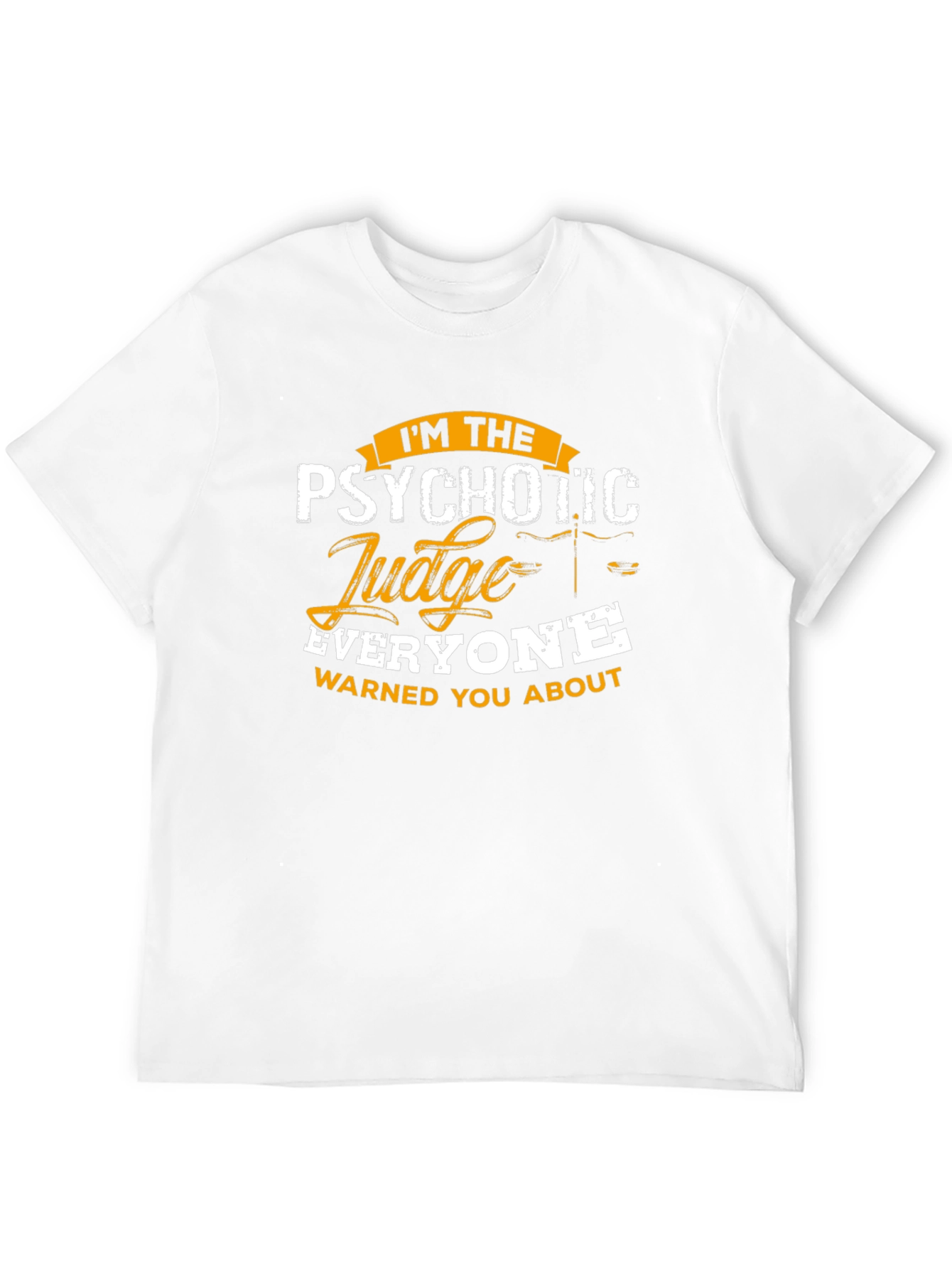 Black Psychotic Judge T-Shirt - Everyone Warned You About view 12