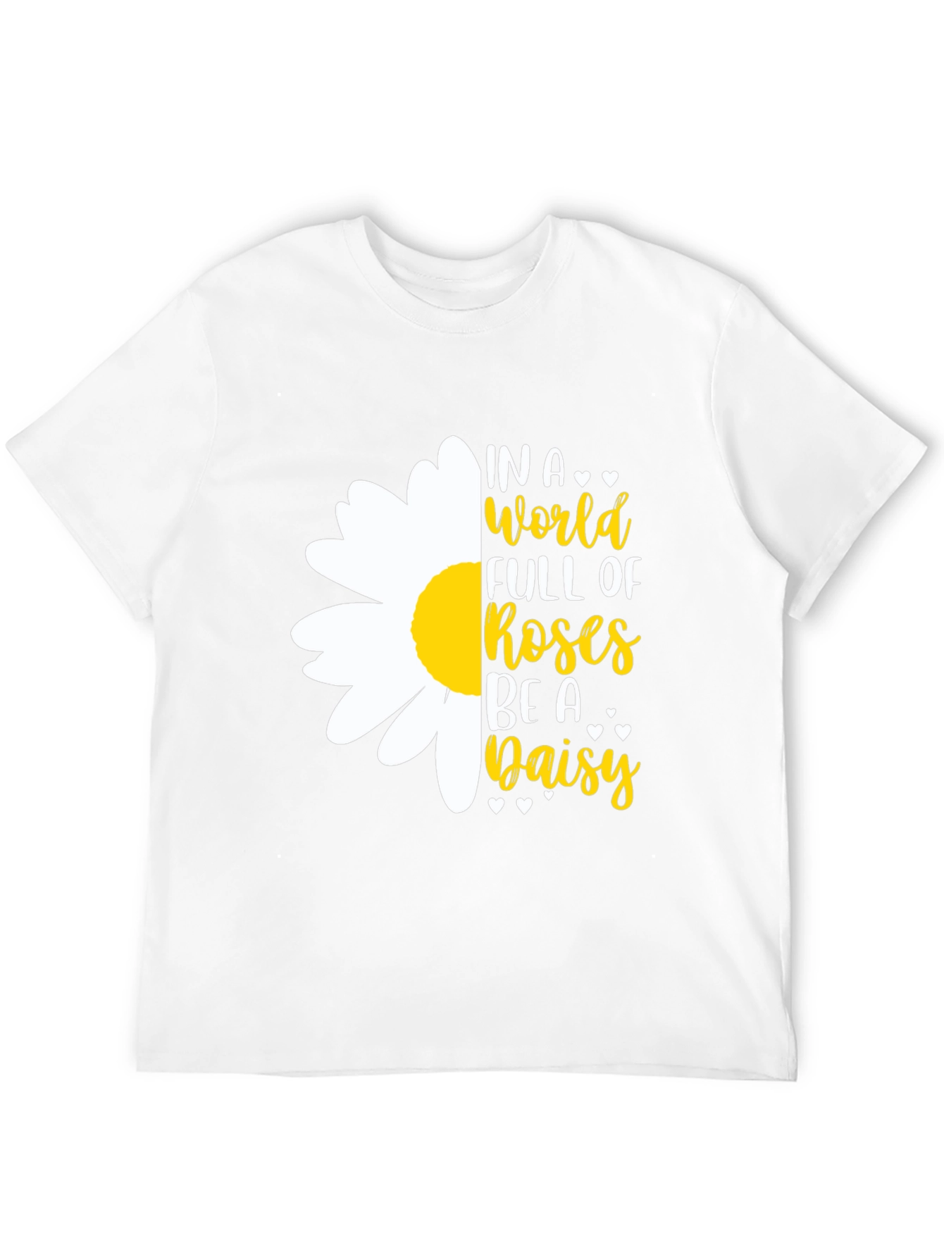 Black In a World Full of Roses Be A Daisy T-Shirt view 12