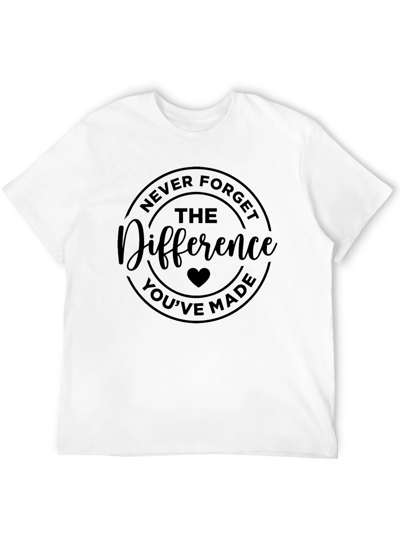 Black Never Forget The Difference You've Made Black T-Shirt view 12