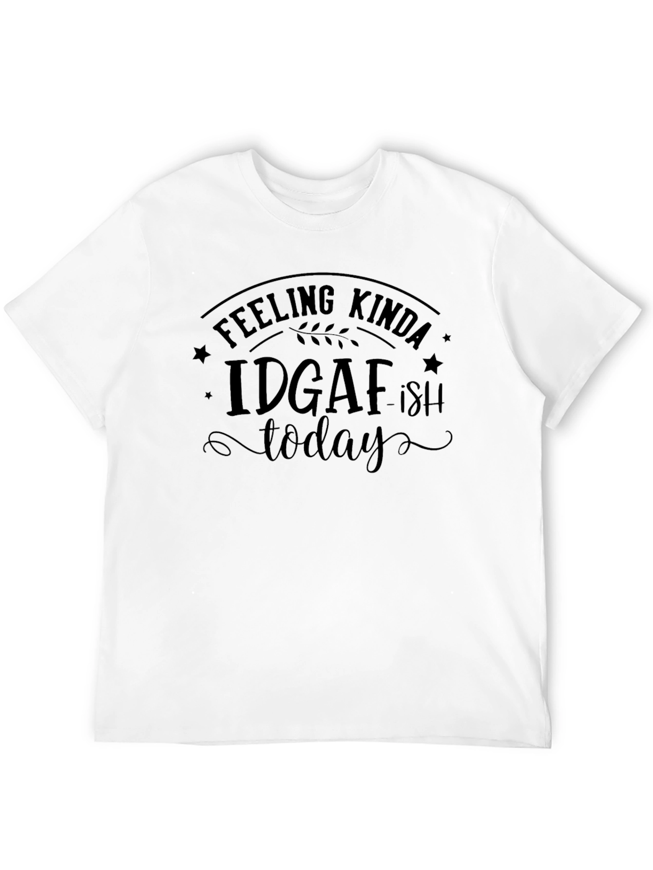 Black IDGAF-ish Today Black Graphic Tee - Comfort & Style view 12