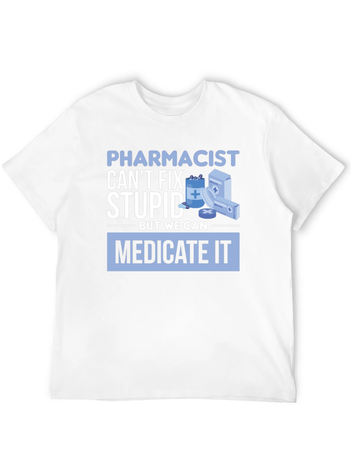 Black Pharmacist Can't Fix Stupid T-Shirt view 12