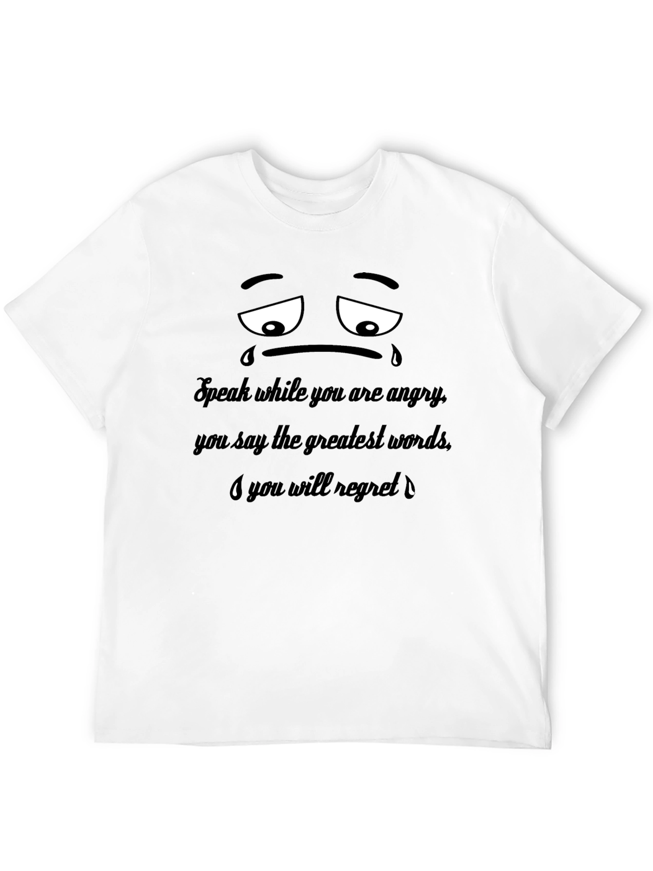 Black Sad Face T-Shirt: Speak When Angry view 12
