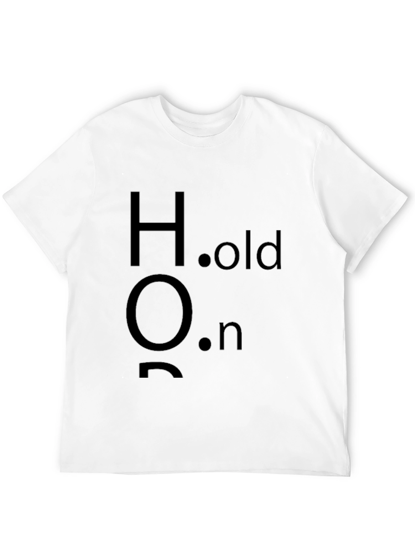 Black Hold On Men's Black T-Shirt view 12