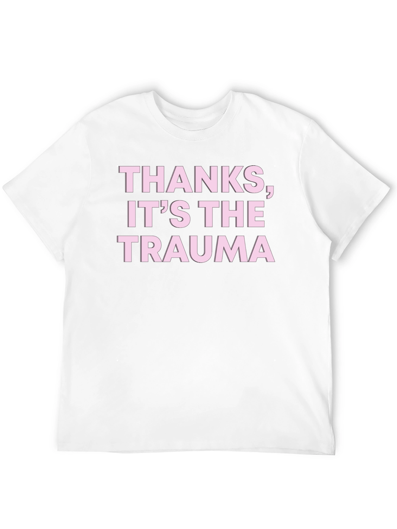 Black Thanks, It's The Trauma T-Shirt - Statement Tee view 12