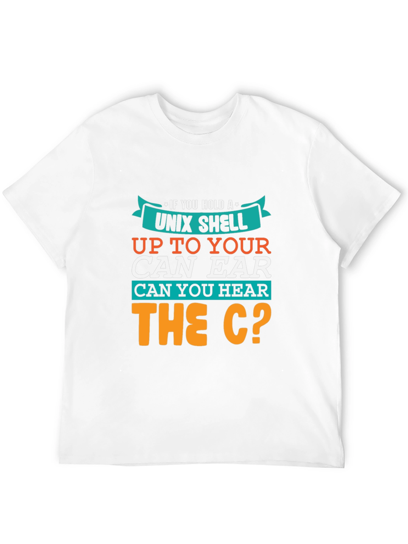 Black Unix Shell Programmer T-Shirt - 'Hear the C?' Fun Geek Tee view 12