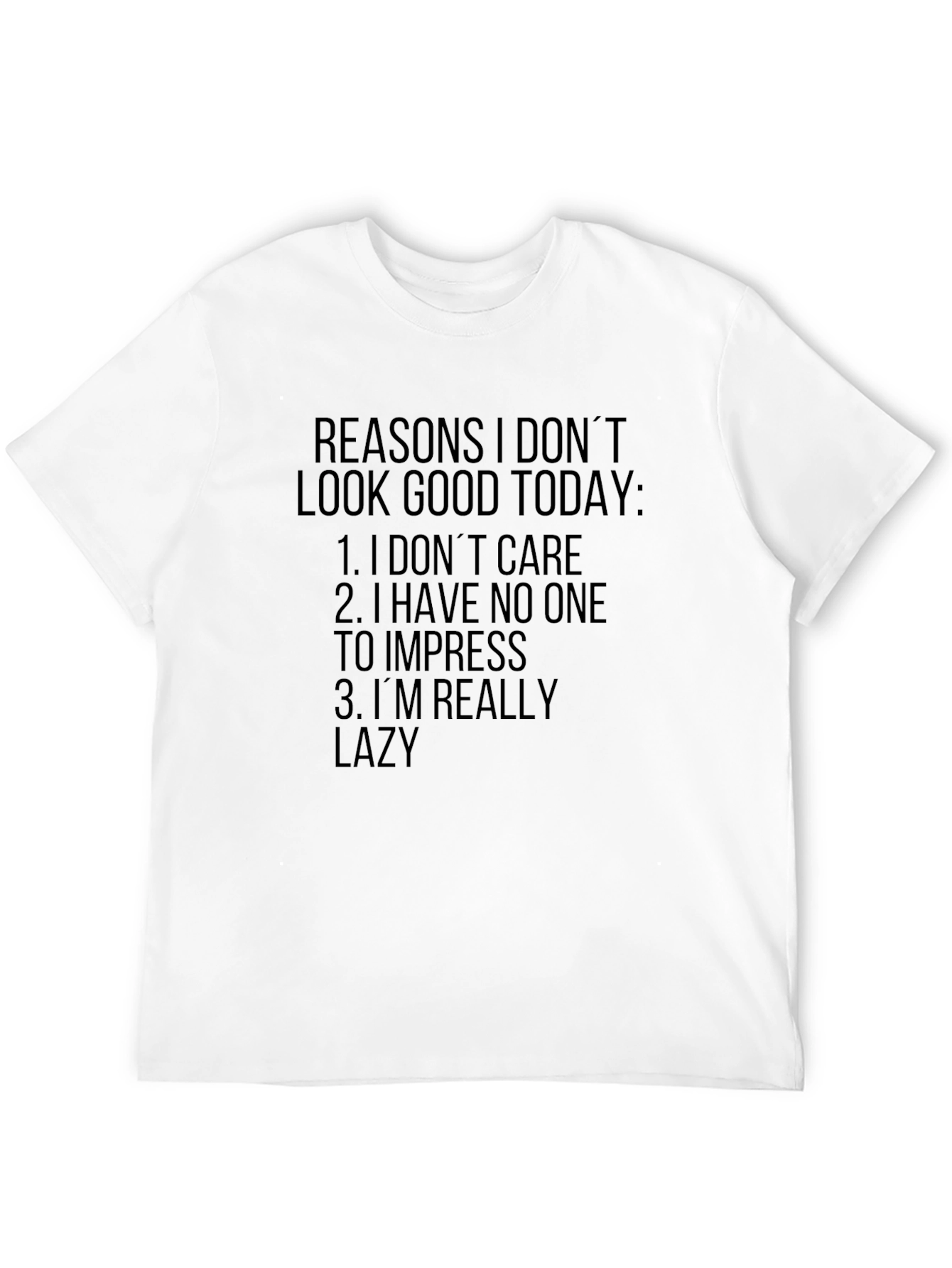 Black Funny Lazy Day T-Shirt - Reasons I Don't Look Good view 12