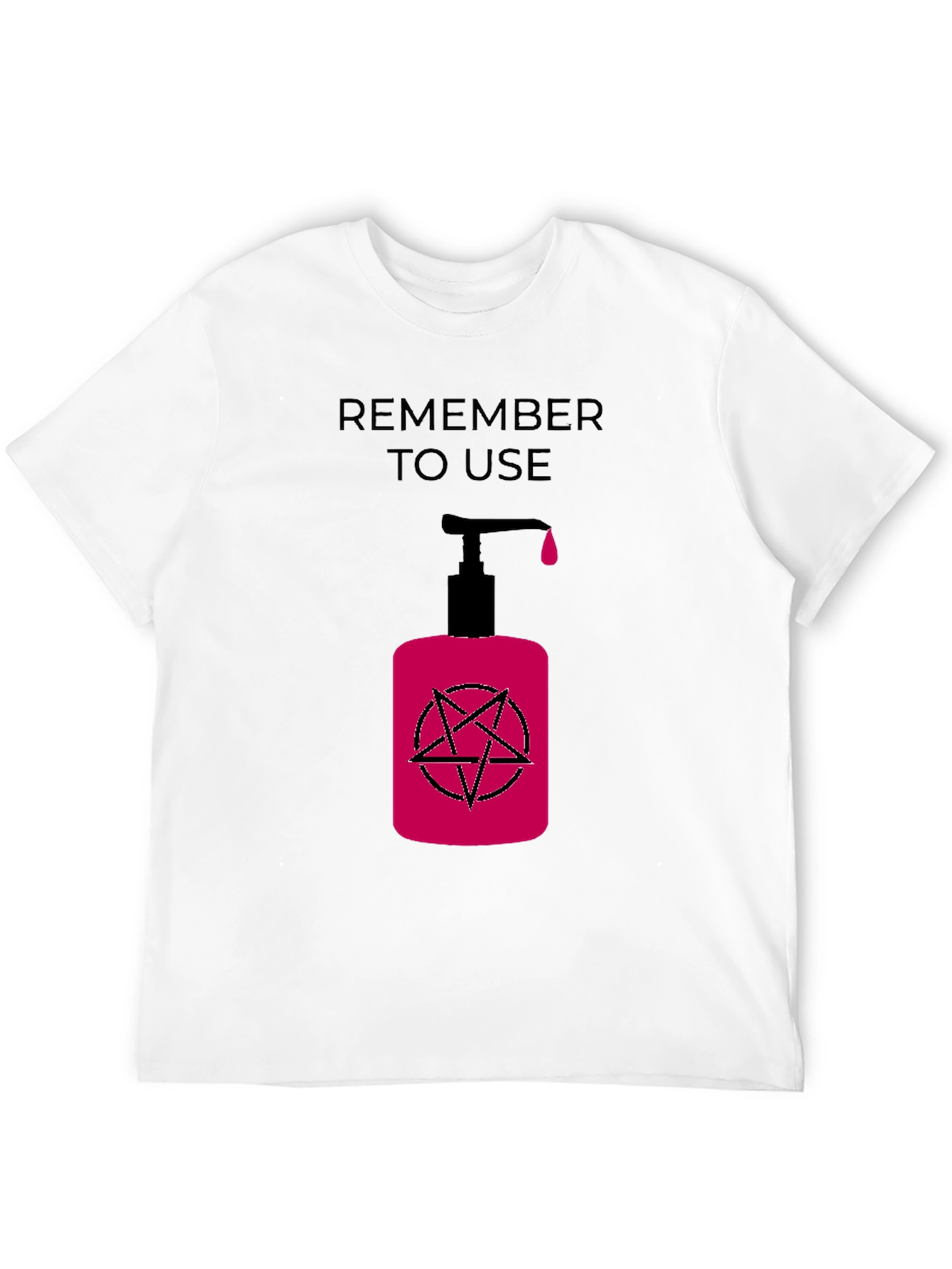 Black Remember to Use T-Shirt with Dark Humor Design view 12