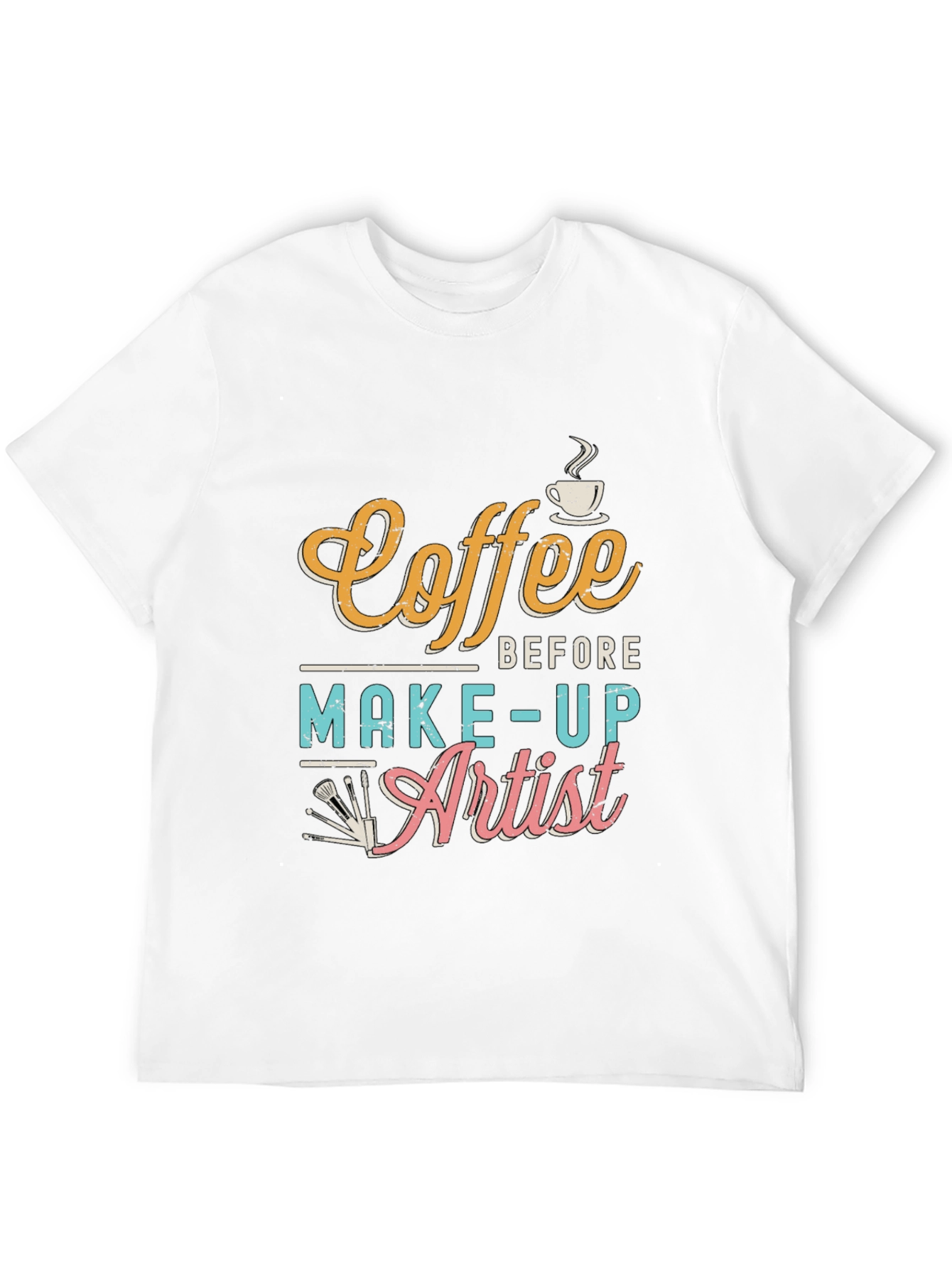 Black Coffee Before Makeup Artist T-Shirt - Stylish & Comfortable view 12