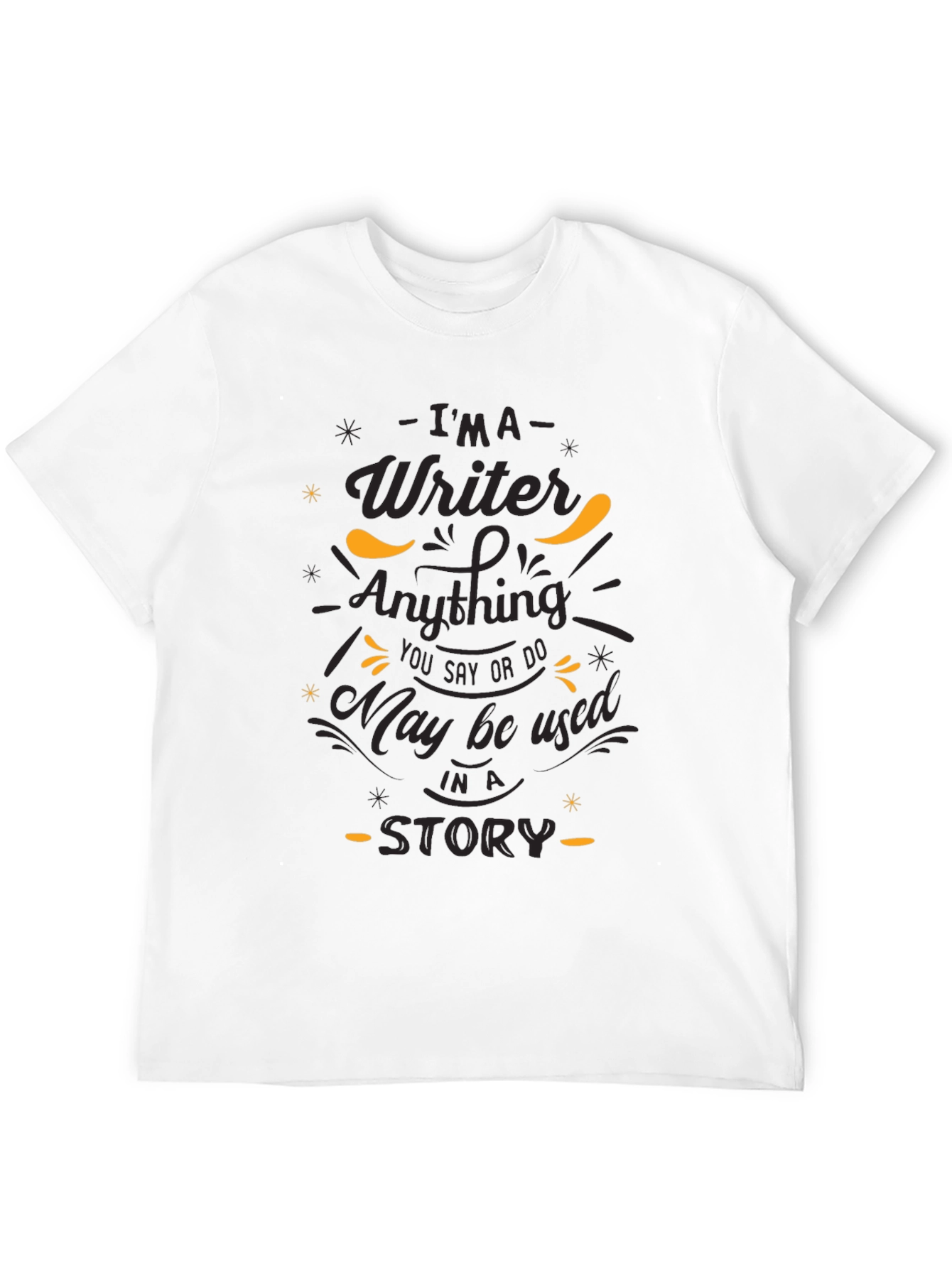 Black Writer Novelty T-Shirt - Anything You Say Story Tee view 12