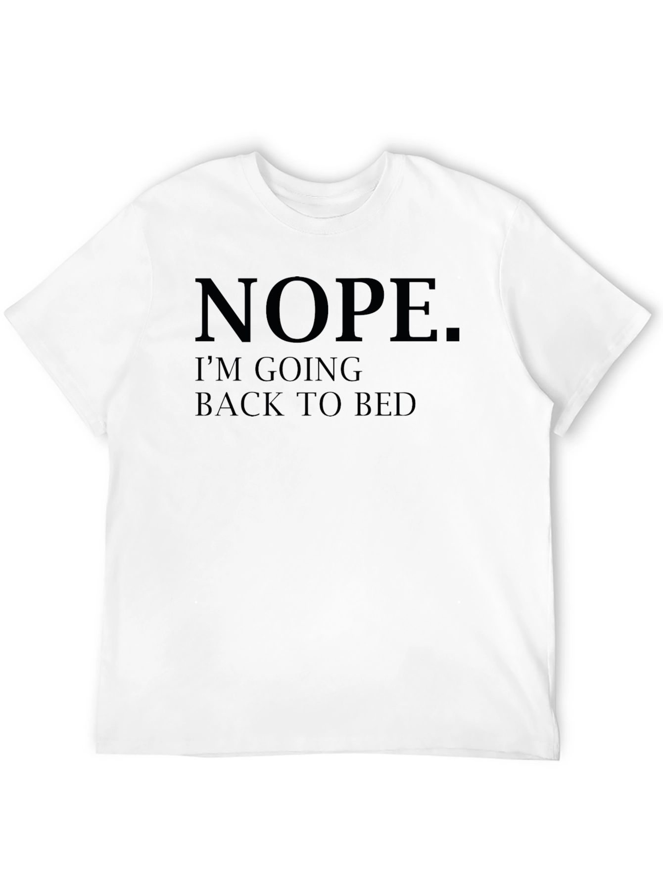 Black Nope. I'm Going Back To Bed - Black T-Shirt view 12