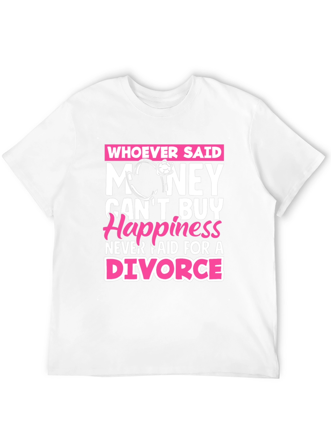 Black Money Can't Buy Happiness Divorce T-Shirt view 12