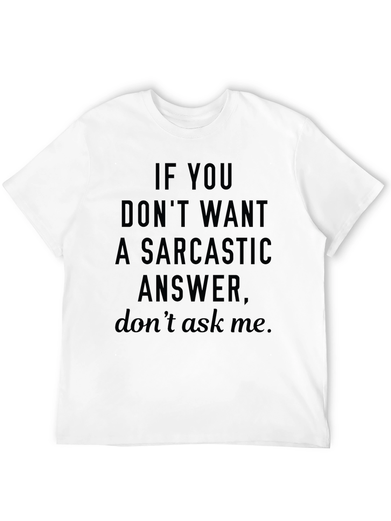 Black Sarcastic Answer T-Shirt - Funny Novelty Tee view 12