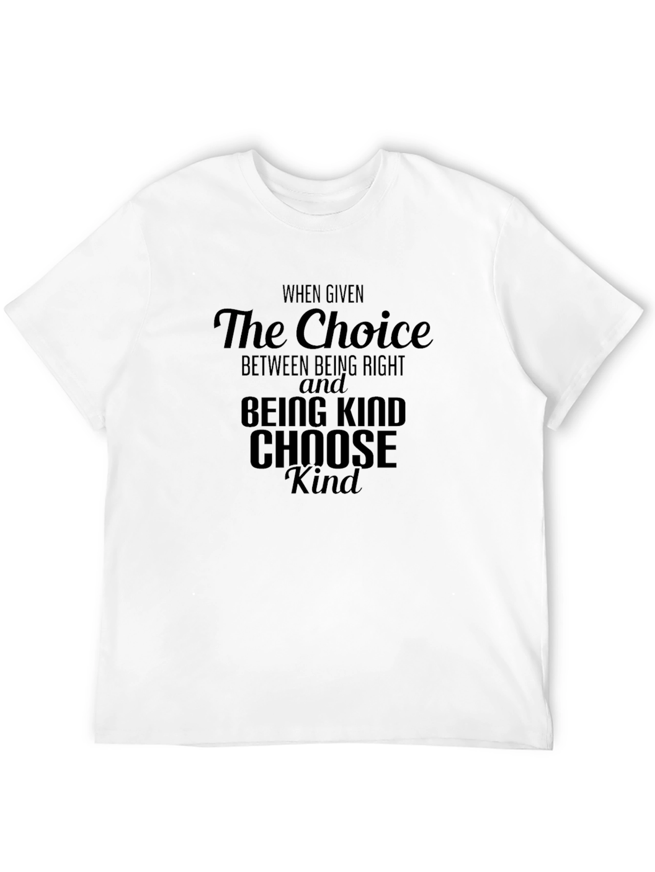 Black Choose Kind Black T-Shirt: Be Right or Be Kind view 12