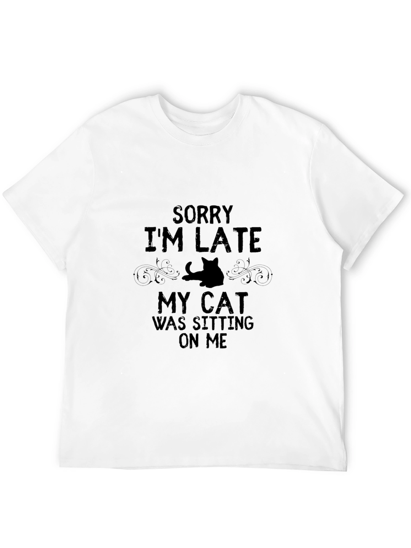 Black Funny Cat Lover T-Shirt: Sorry I'm Late! view 12