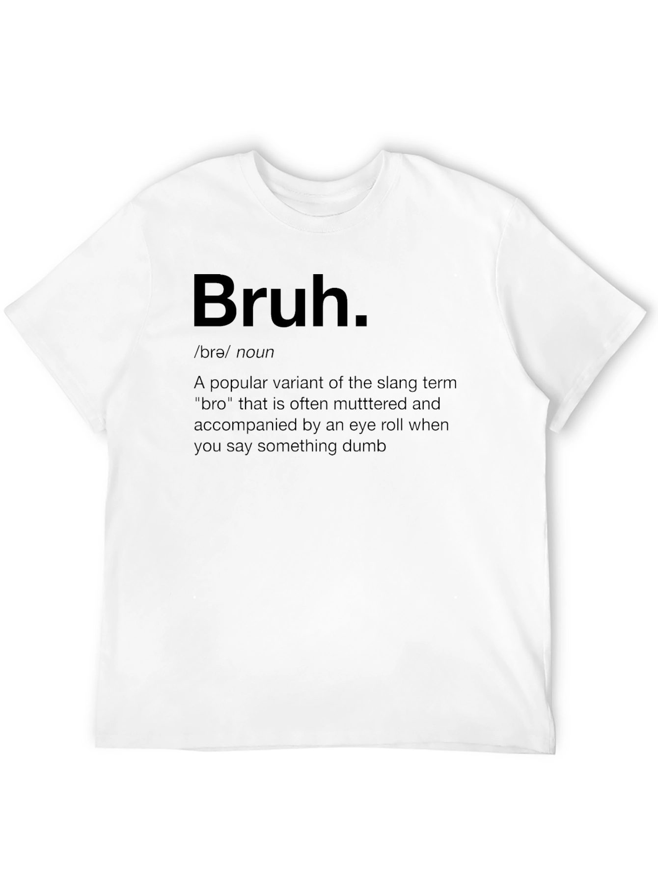 Black Bruh Definition Black T-Shirt view 12