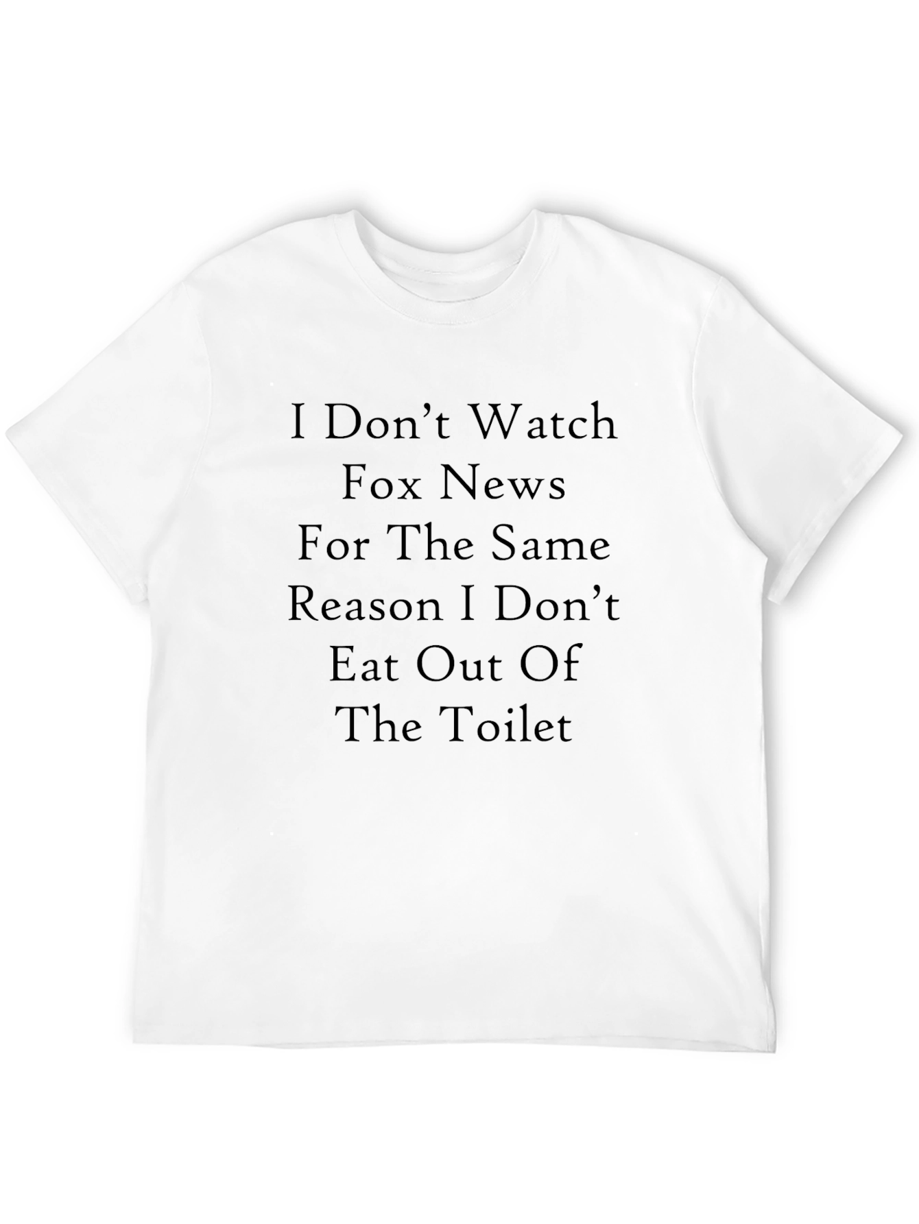 Black Humorous I Don't Watch Fox News Graphic T-Shirt view 12