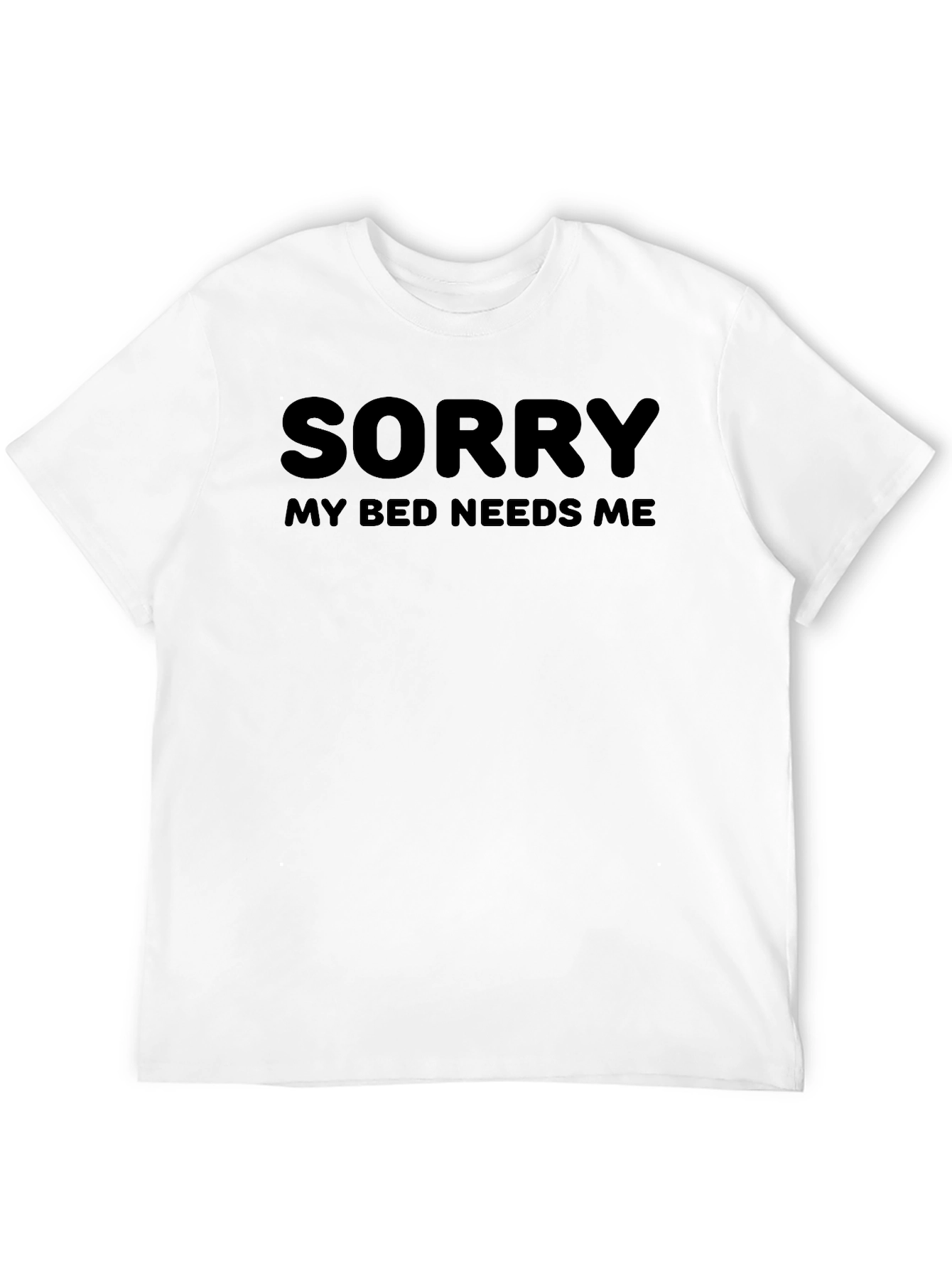Black Sorry My Bed Needs Me - Novelty T-Shirt view 12
