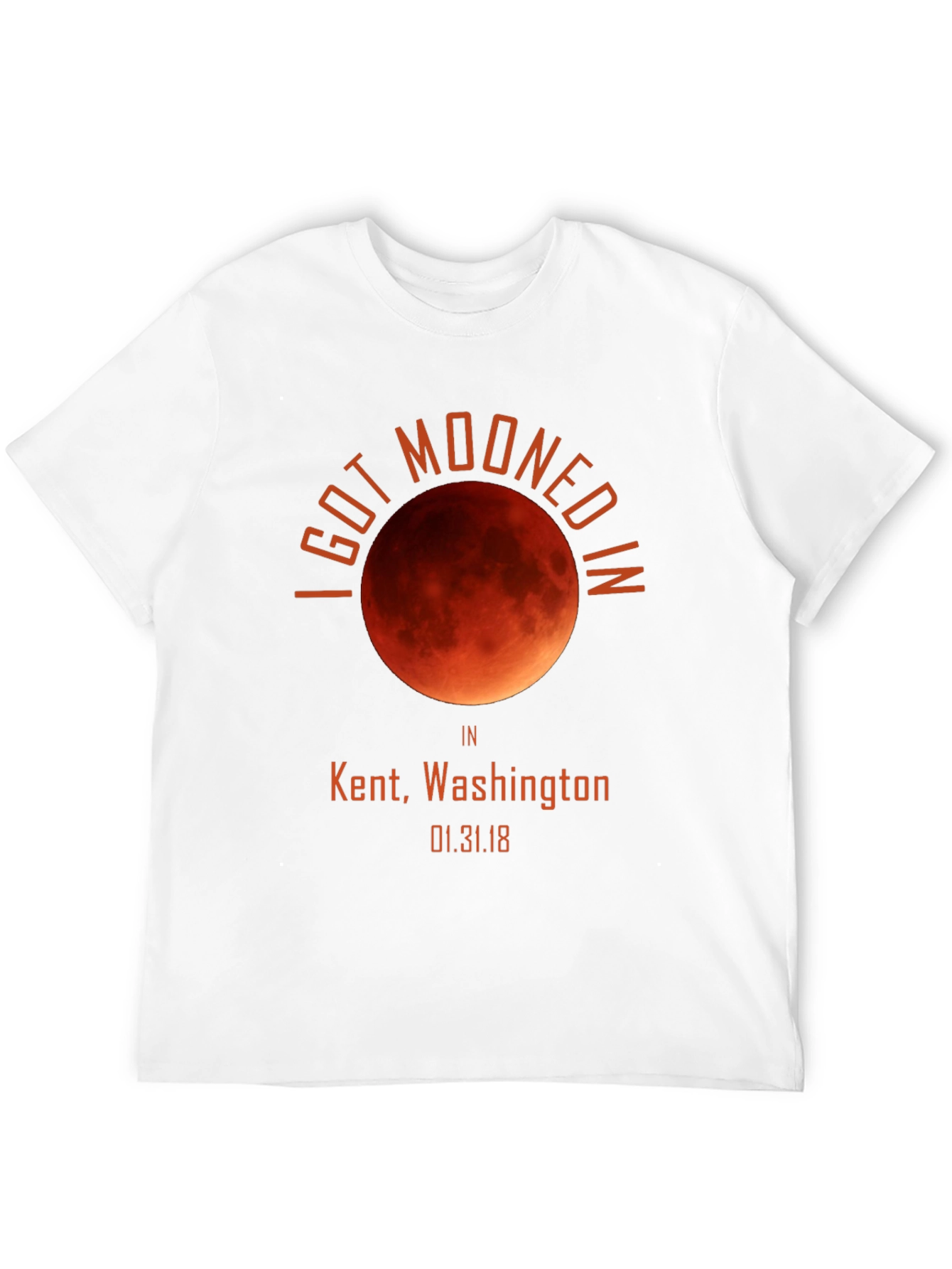 Black I Got Mooned In Kent, WA T-Shirt view 12